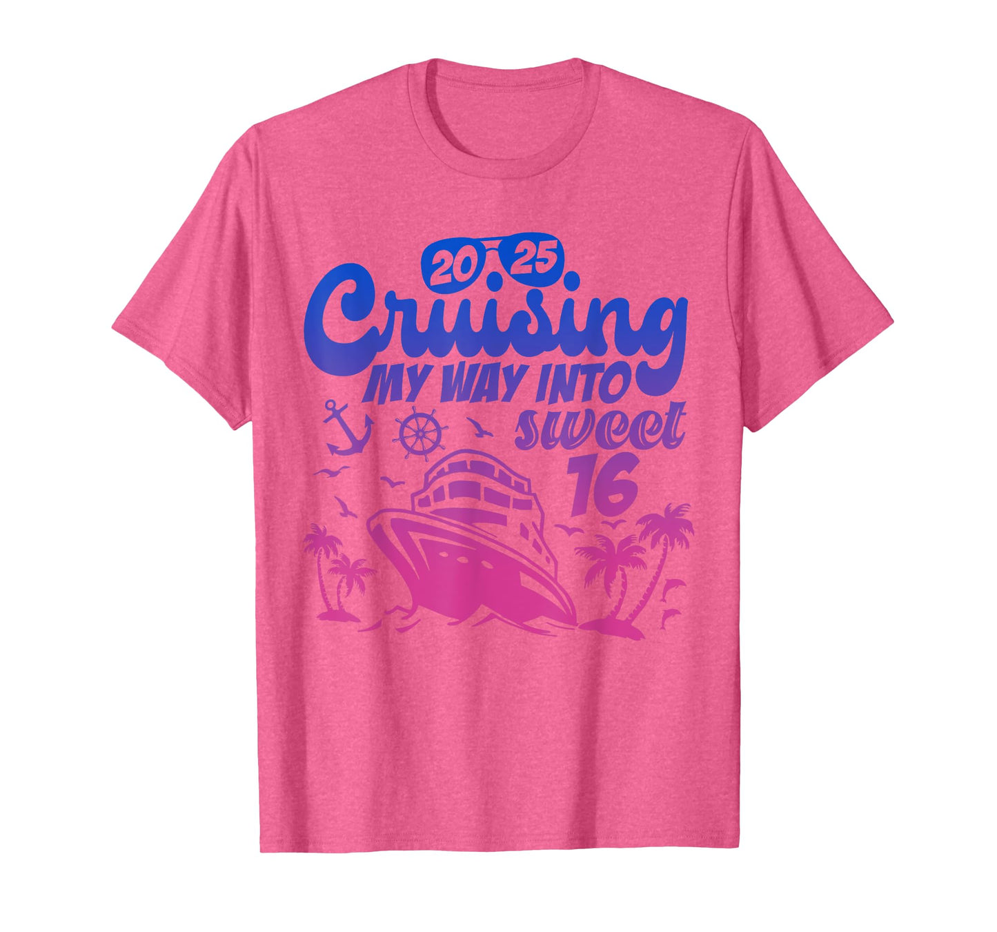 Cruising my way into sweet 16 Birthday Cruise Vacation 2025 T-Shirt