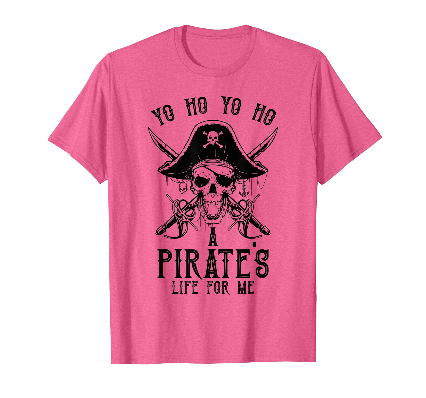 Pirate Buccaneer Yo Ho Yo Ho A Pirate's Life For Me T-Shirt