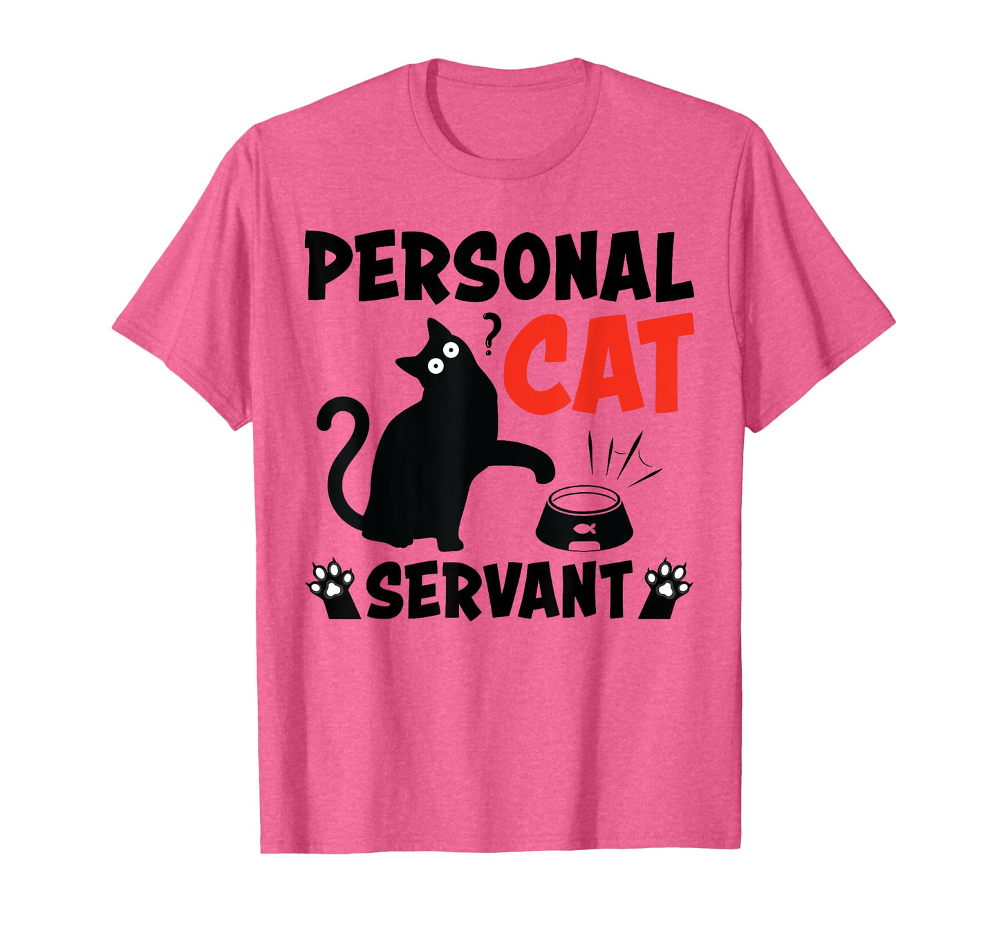 Personal Cat Servant Funny Black Cat Lover Men Women T-Shirt