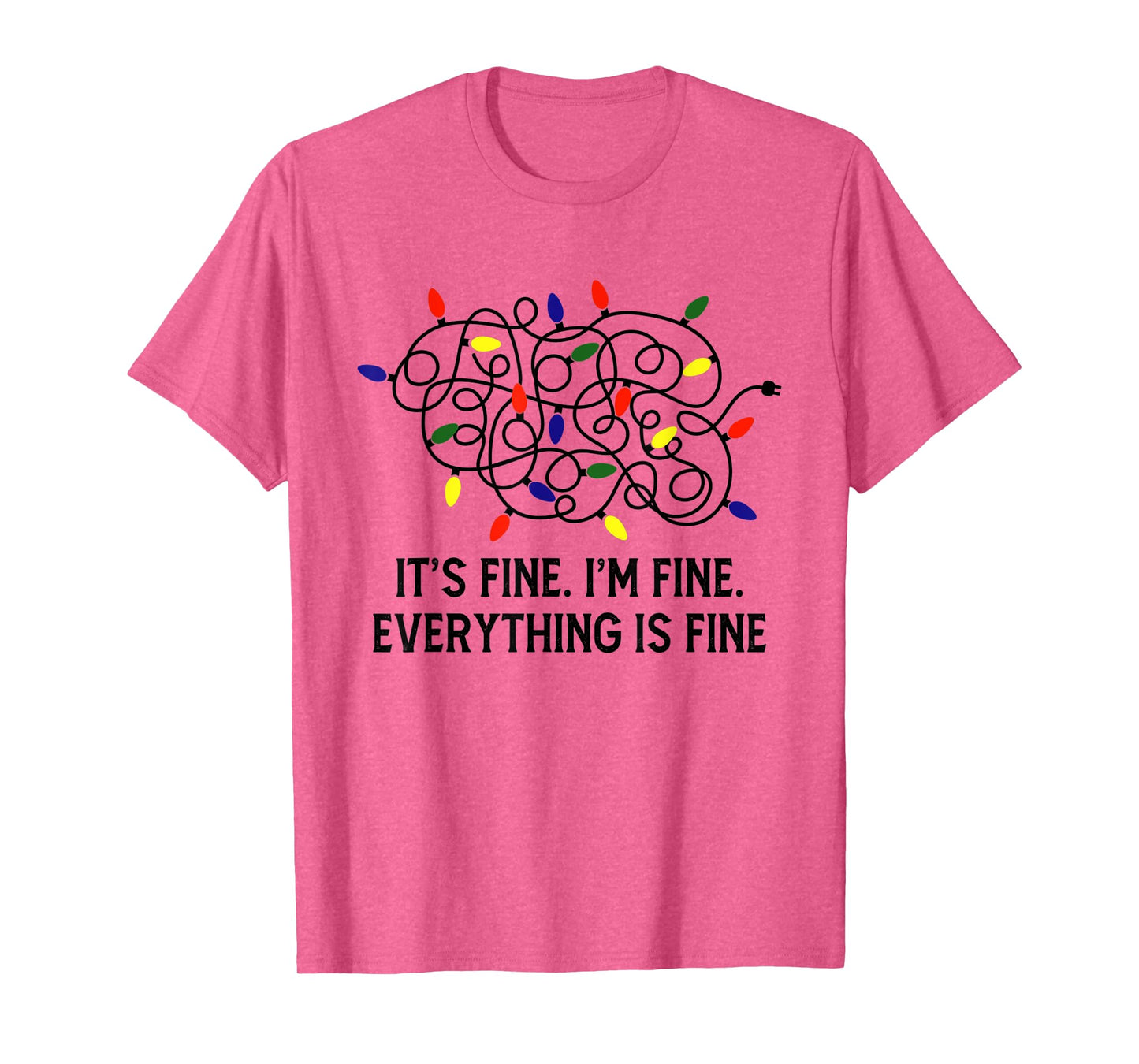 It's Fine I'm Fine Everything Is Fine Christmas Light Xmas T-Shirt