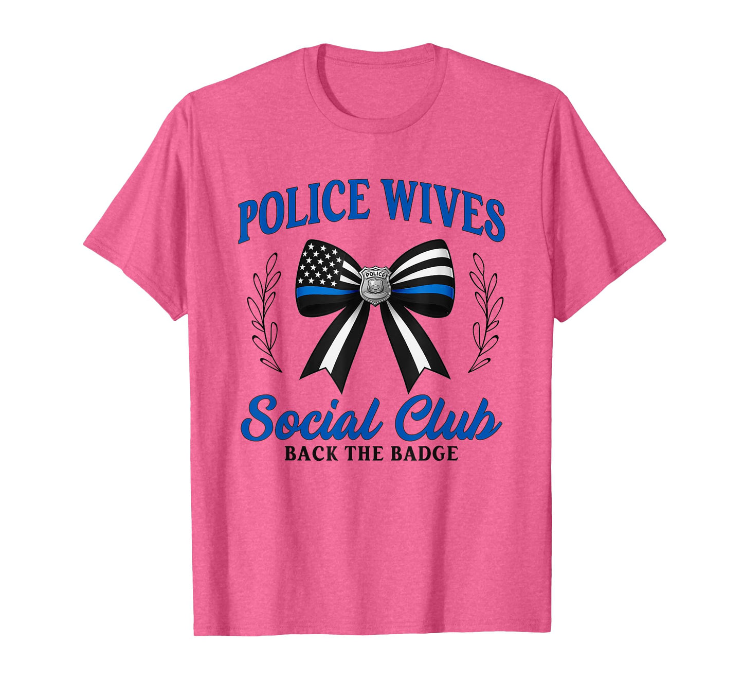 Police Wife Police Wives Social Club Police Officer Wife T-Shirt