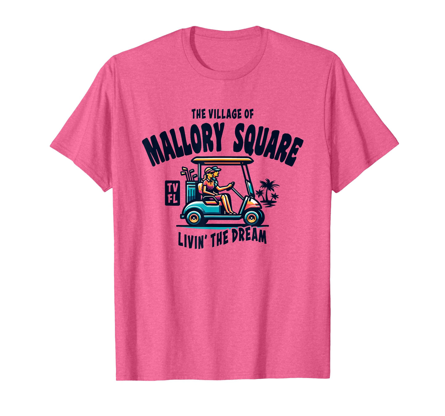 The Village of Mallory Square Golf Cart Design T-Shirt