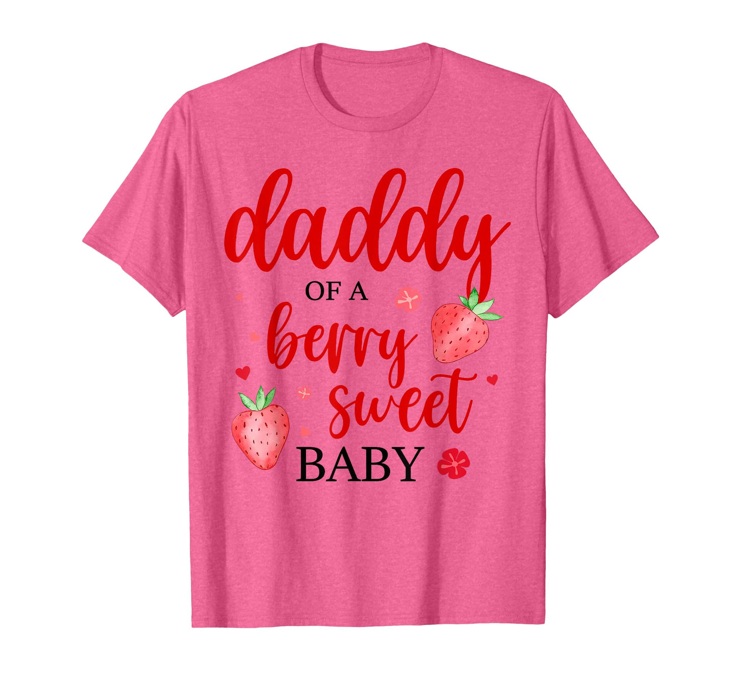 Daddy Of A Berry Sweet One Strawberry Baby First Birthday T-Shirt