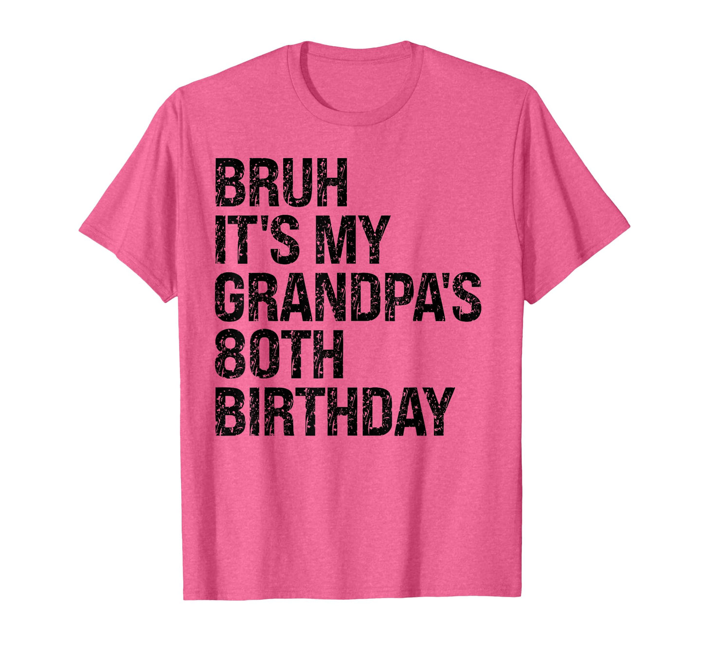 Bruh It's My Grandpa's 80th Birthday King 80 Year Old Funny T-Shirt