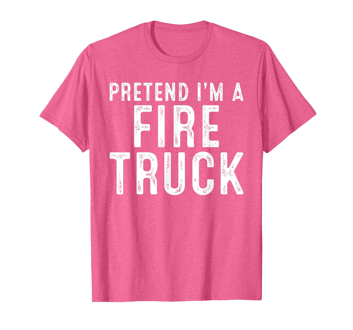 Pretend I'm A Fire Truck Family Lazy Easy Halloween Costume T-Shirt