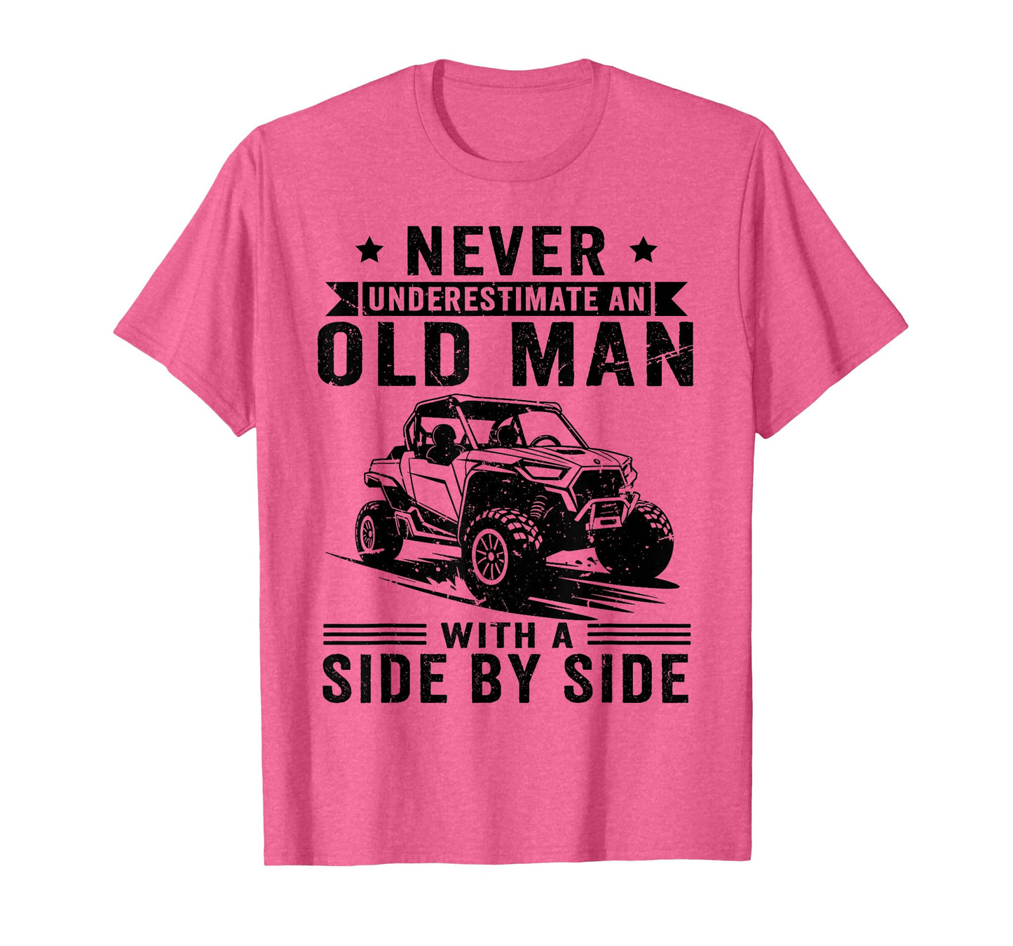 Never Underestimate An Old Man With A Side By Side UTV T-Shirt