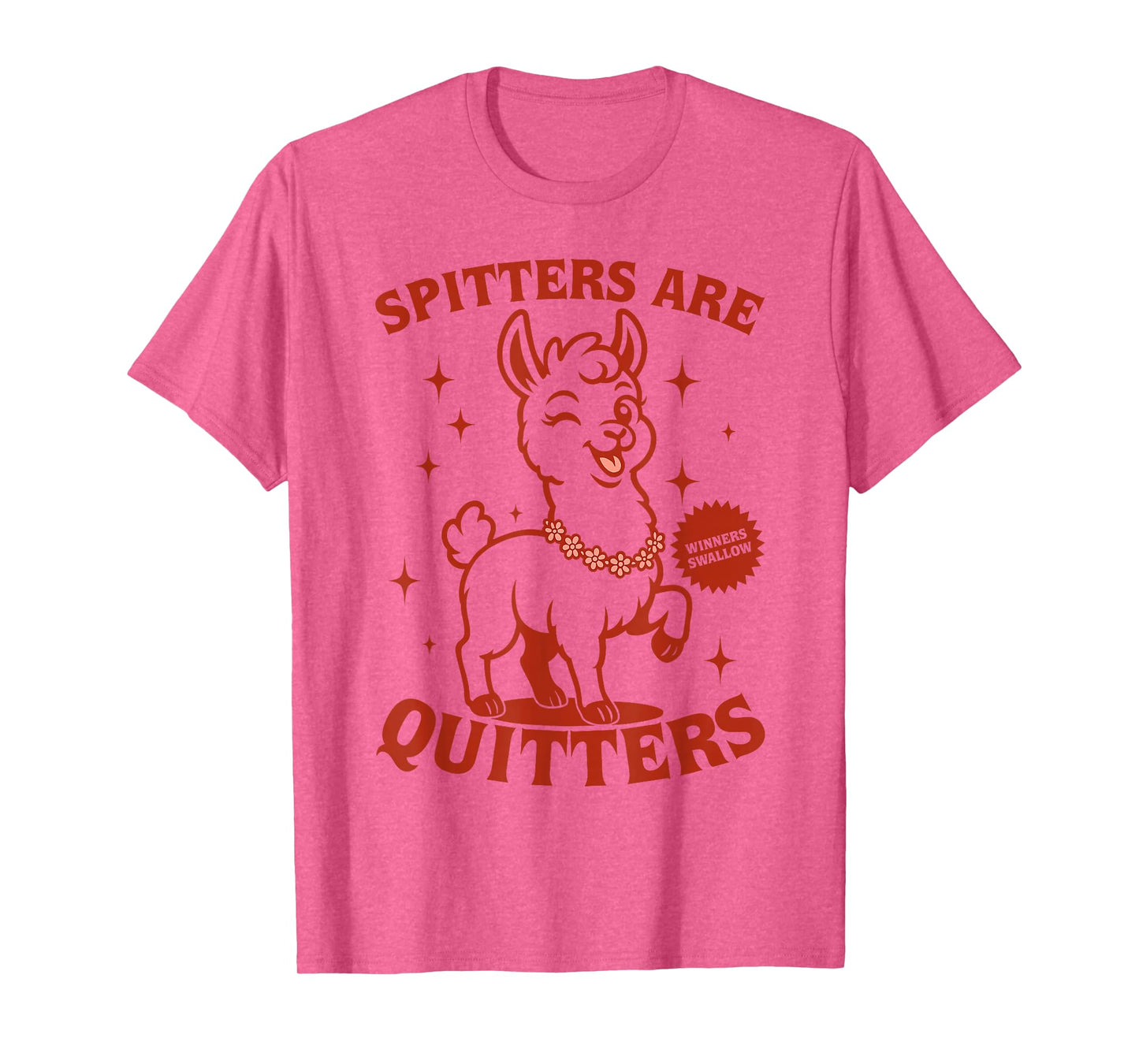 Inappropriate Funny Meme Spitters Are Quitters Adult Humor T-Shirt