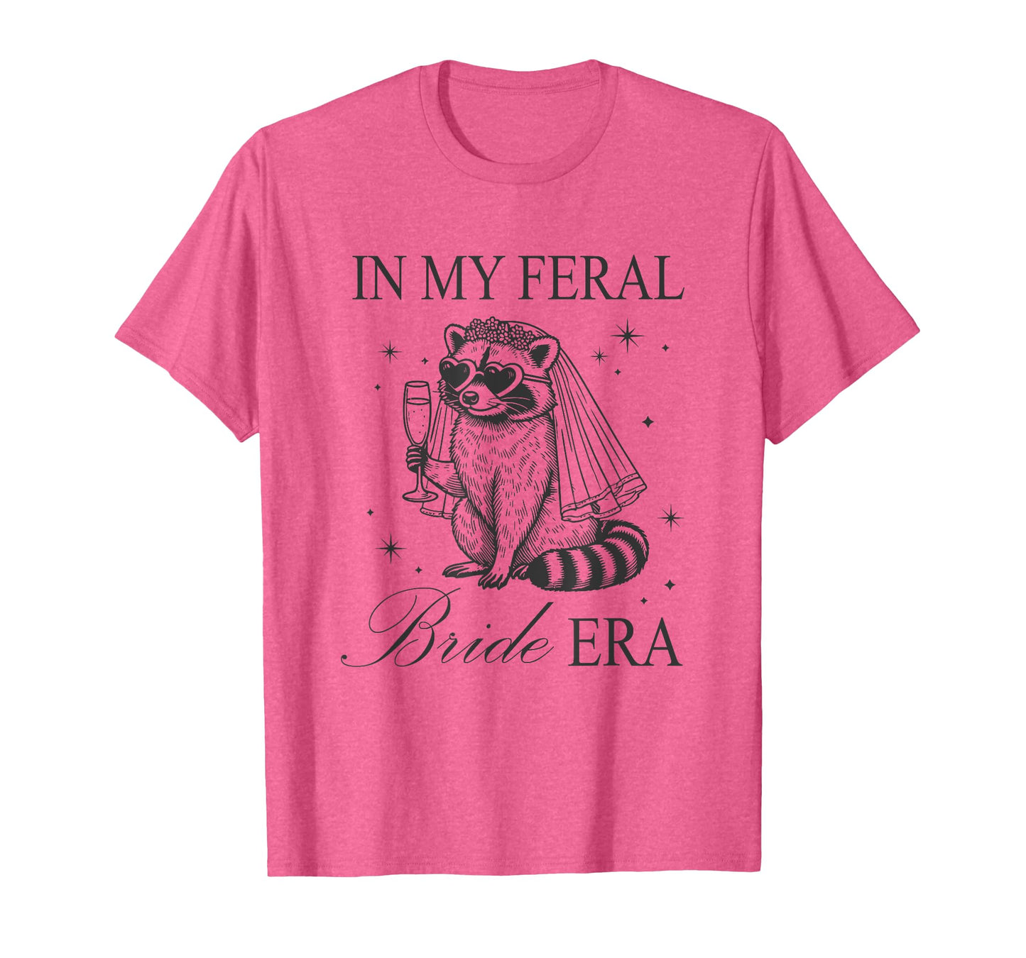 In My Feral Bride Era Shirt Funny Bachelorette Engagement T-Shirt