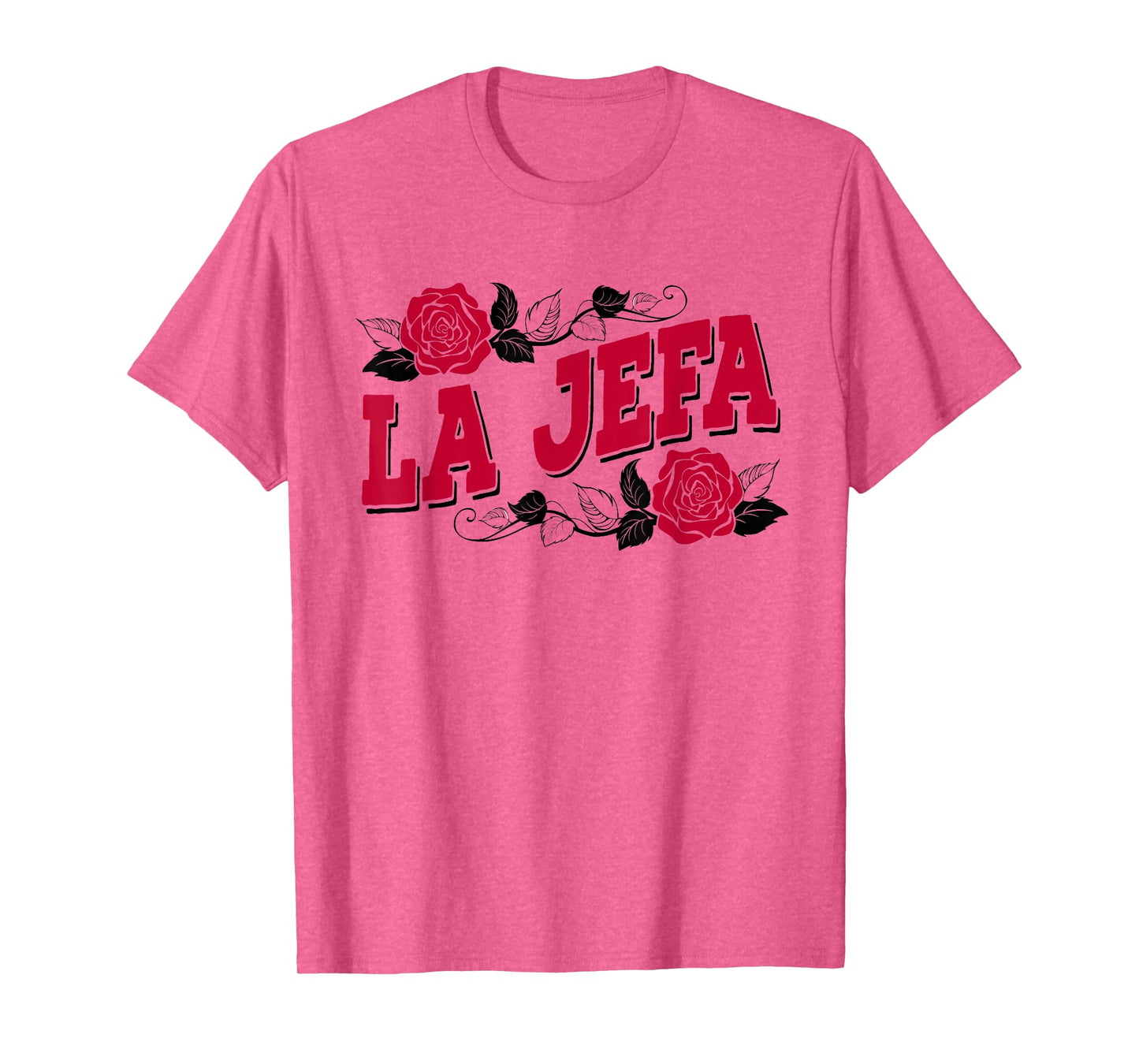La Jefa Funny Spanish Boss Lady Latina Mom Latinx Hispanic T-Shirt