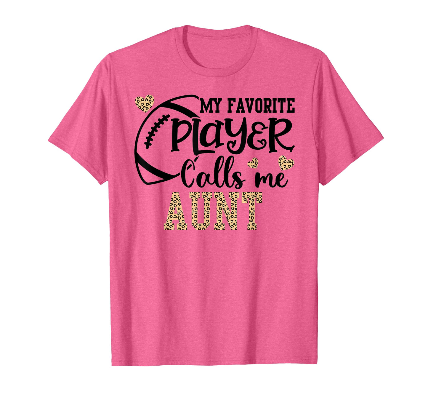 Football Aunt My Favorite Player Call Me Aunt T-Shirt