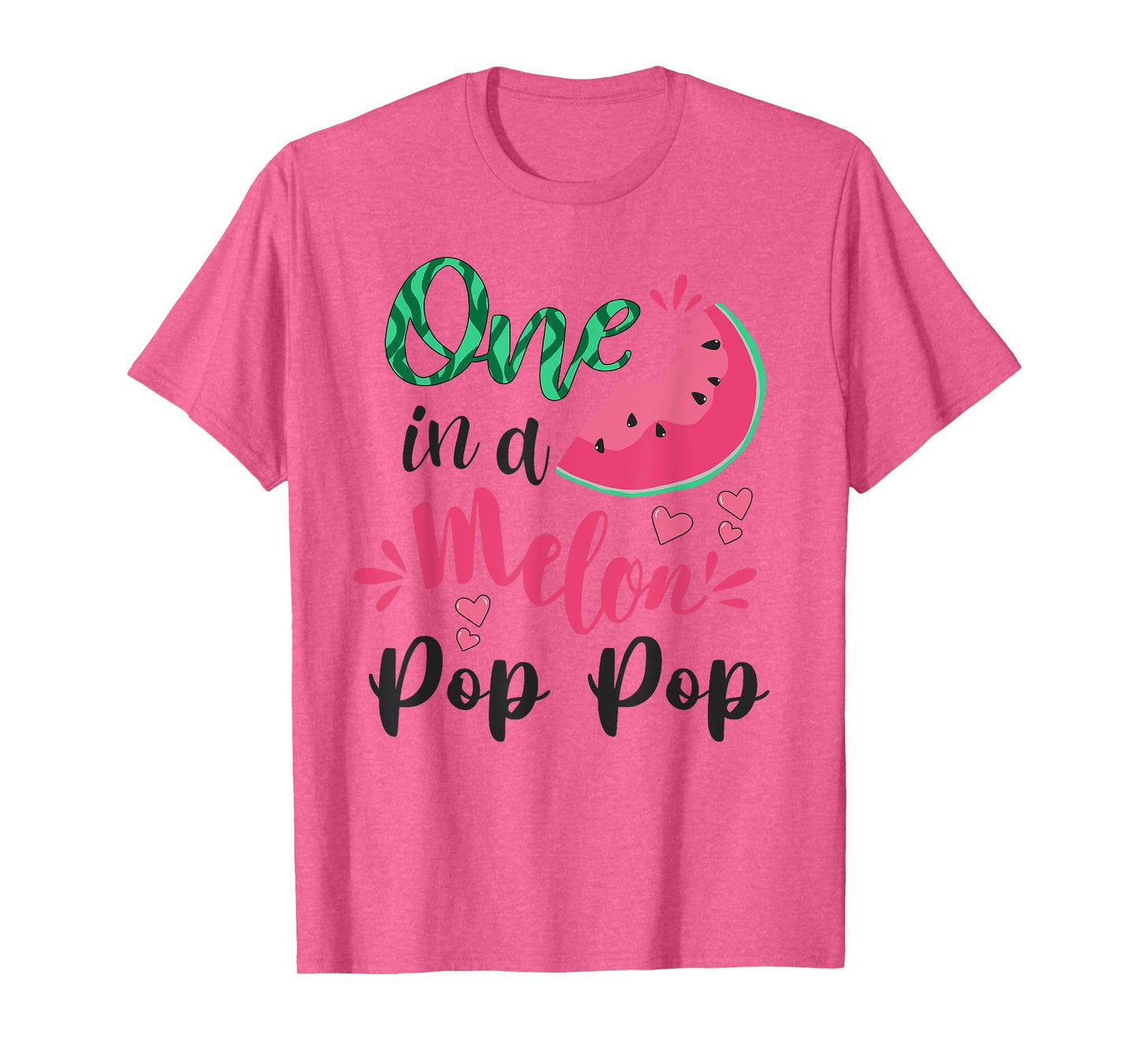 One In A Melon Pop Pop Funny Grandpa Watermelon Themed T-Shirt