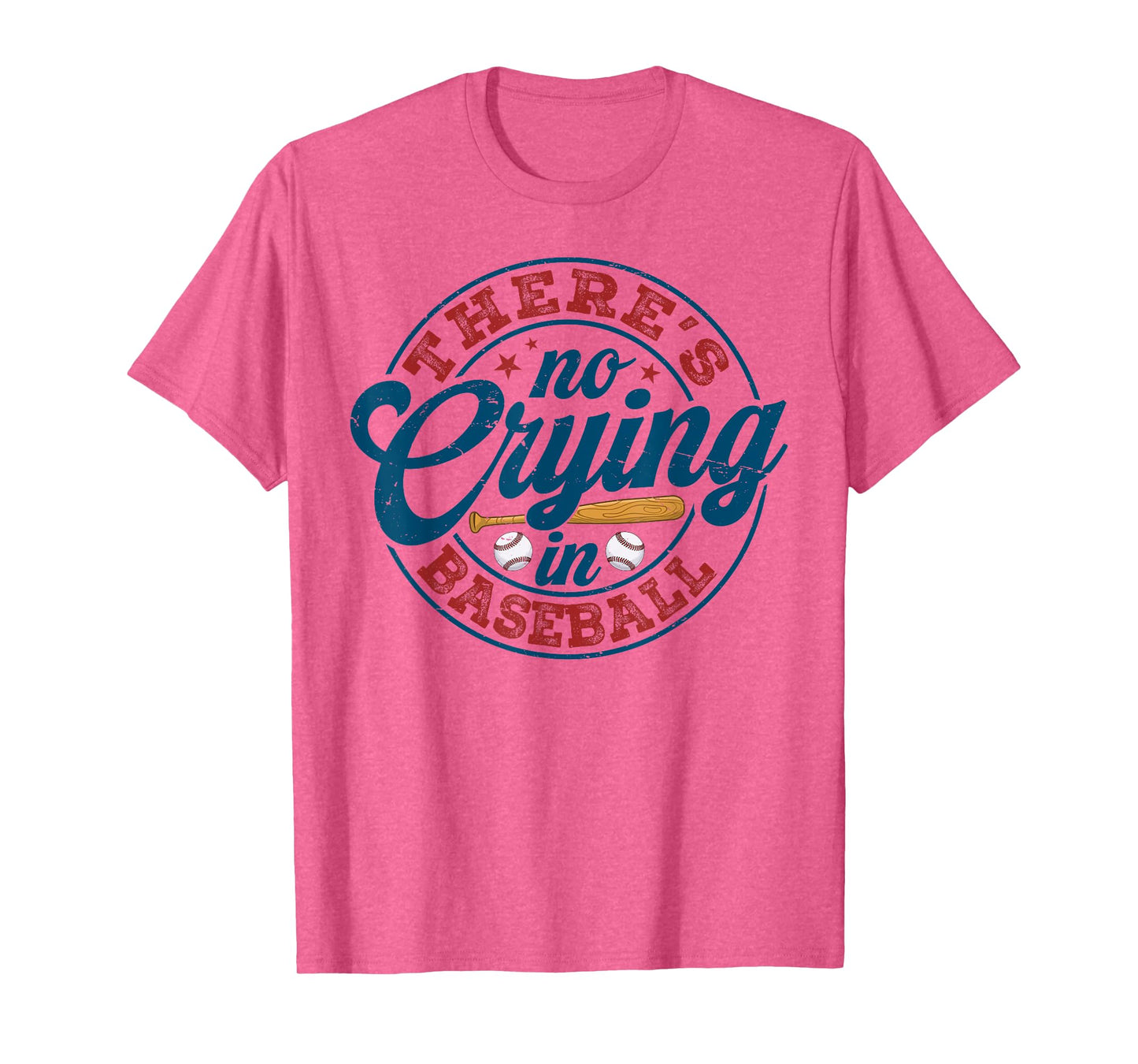 There Is No Crying In Baseball Funny Game Day Baseball T-Shirt