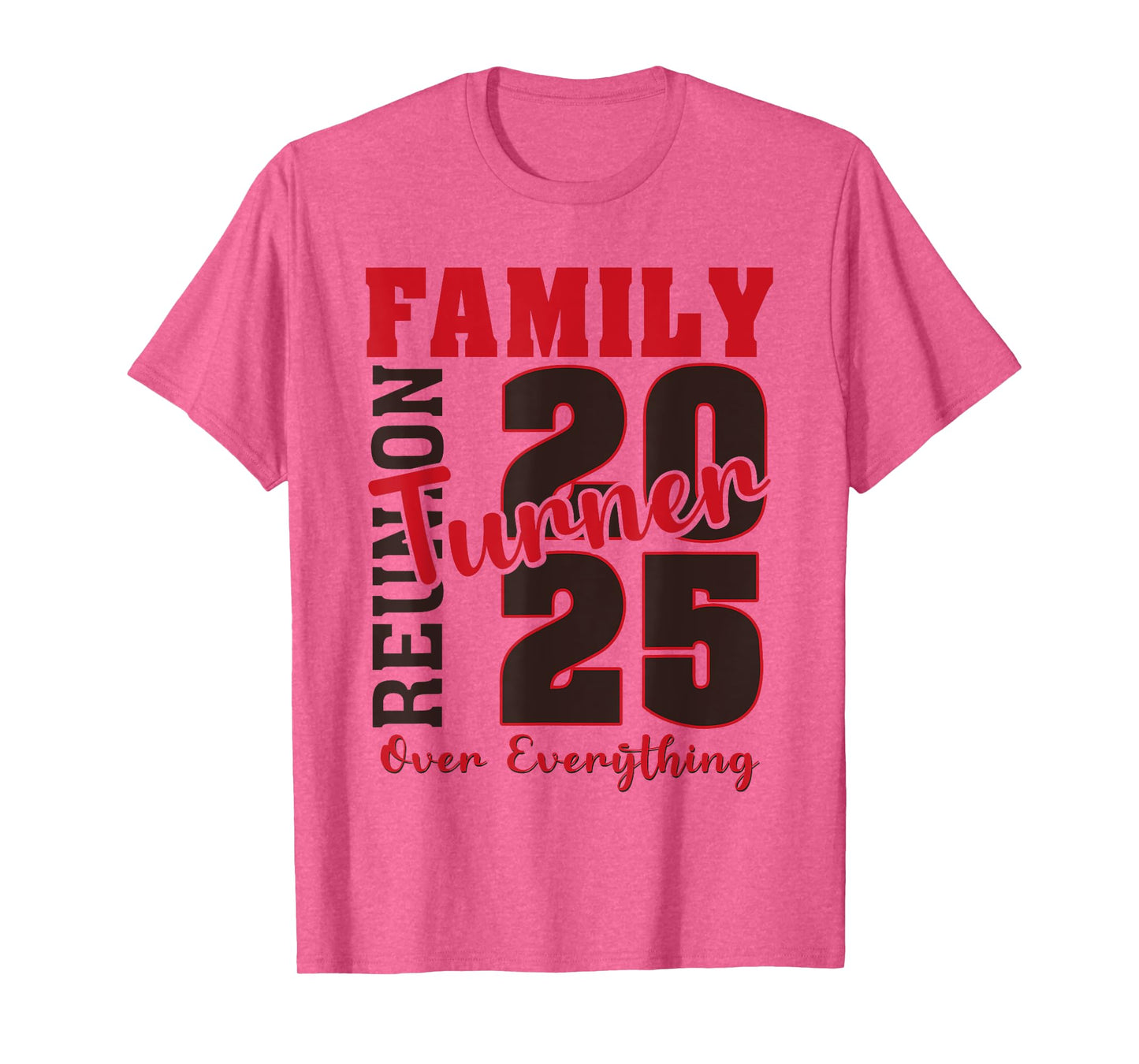 Turner Family Reunion 2025 - Turner Family Gathering T-Shirt