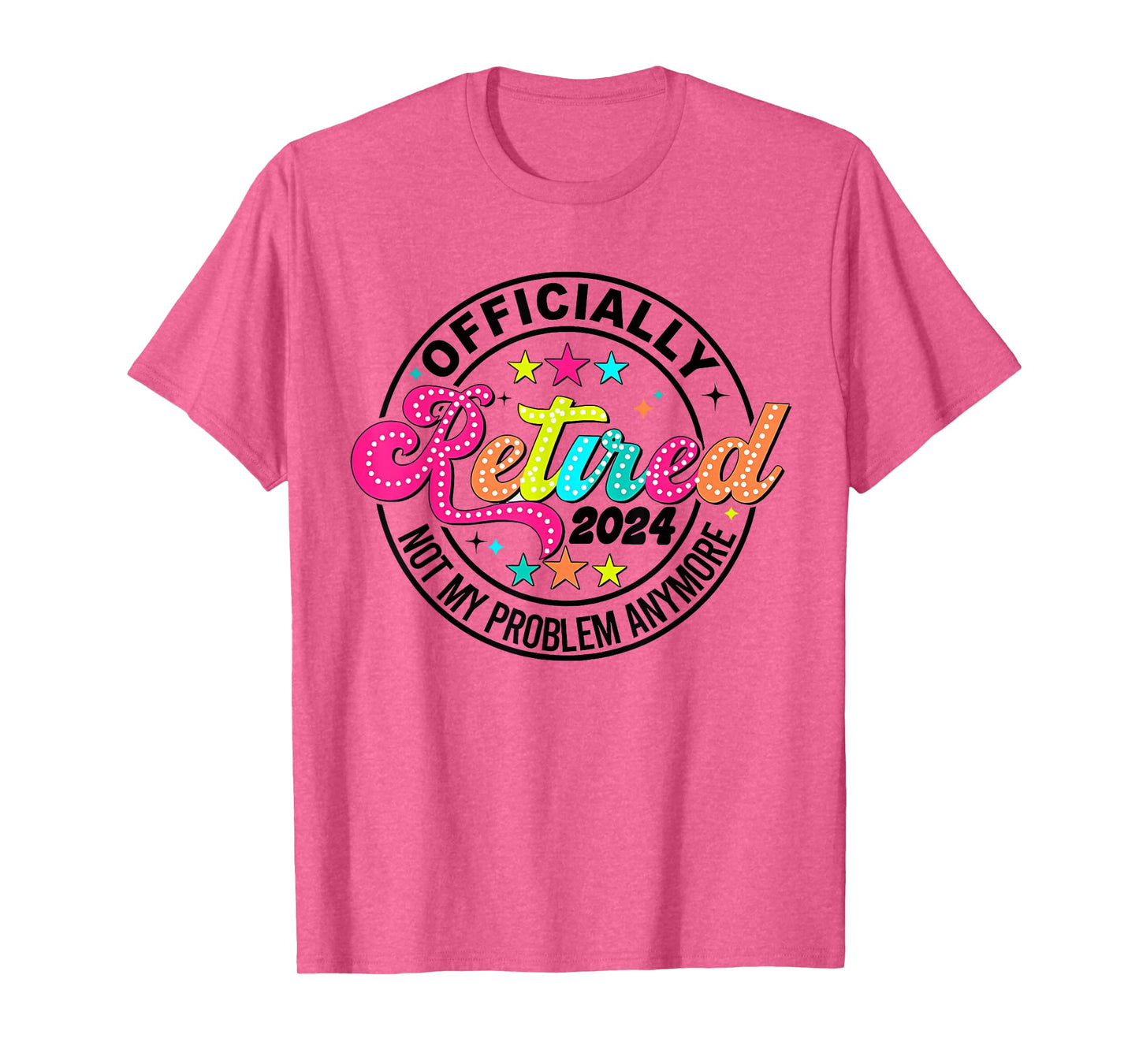 Officially Retired 2024 Retirement 2024 For Men Women T-Shirt