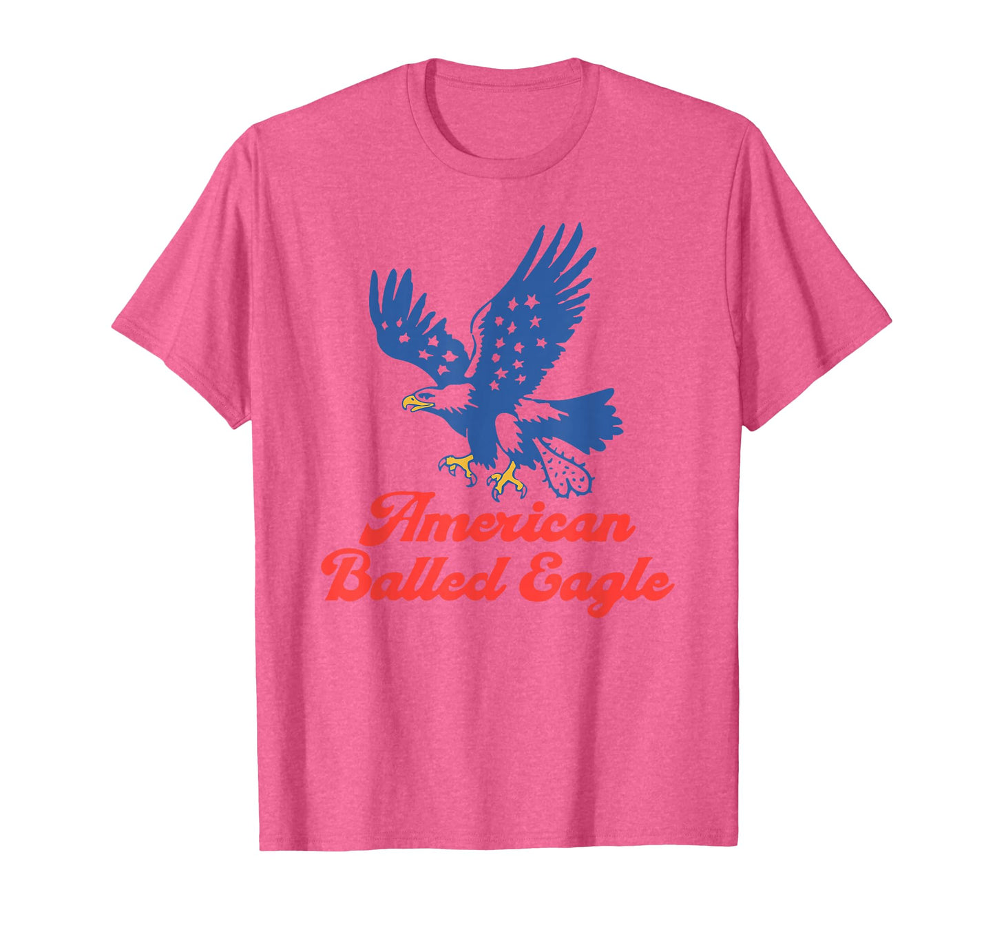 Funny 4th Of July American Balled Eagle T-Shirt
