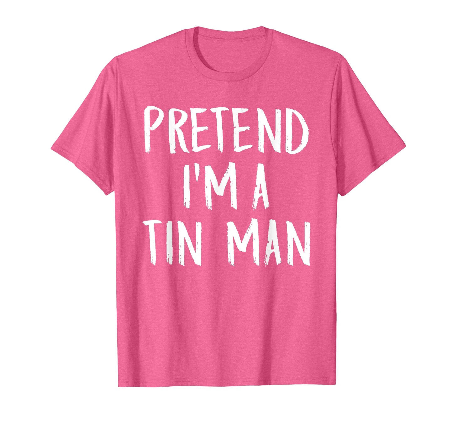 Pretend I'm A Tin Man Family Funny Halloween Party Costume T-Shirt