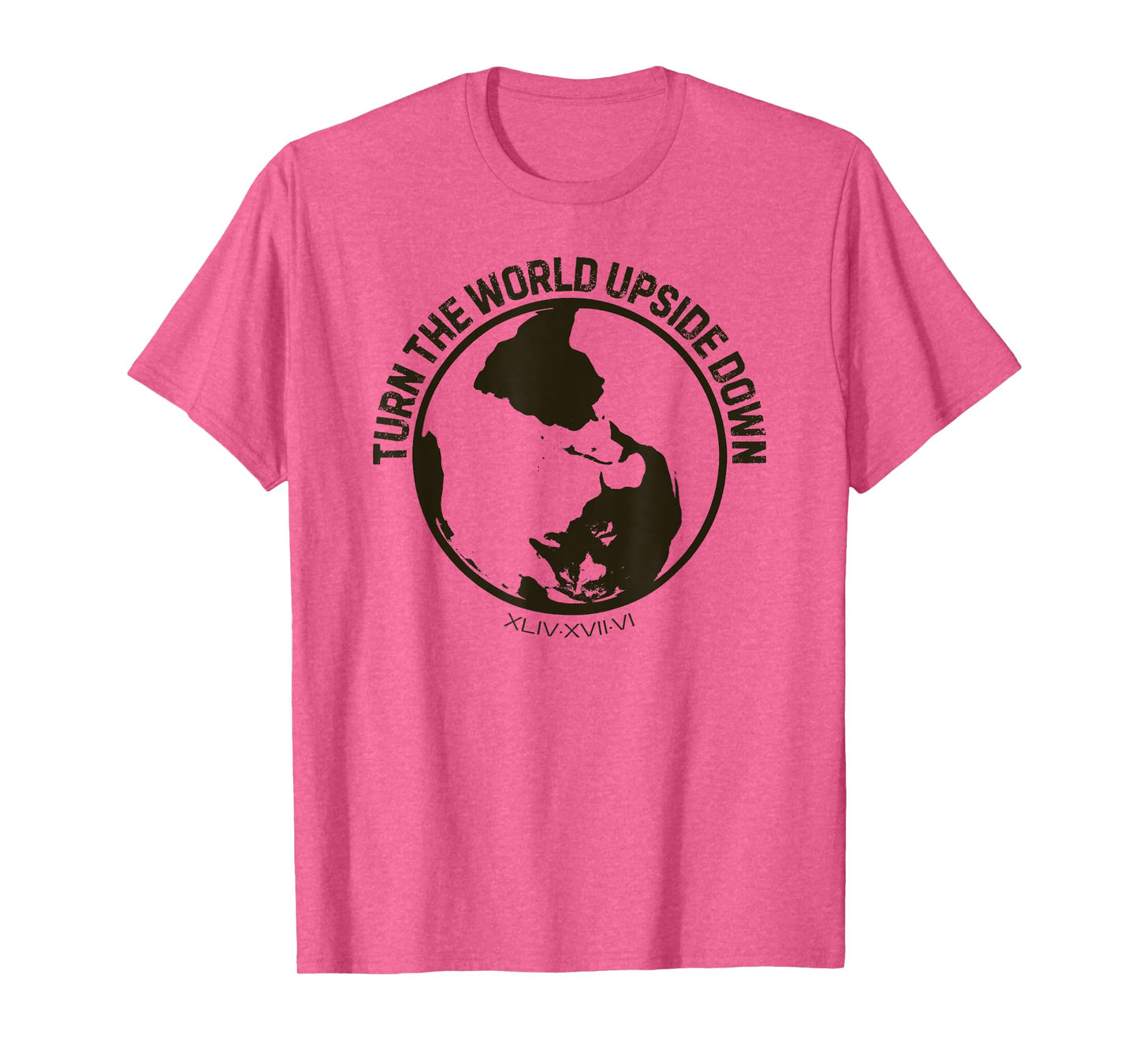 Turn the World Upside Down Acts 17:6 Gospel Christian Earth T-Shirt