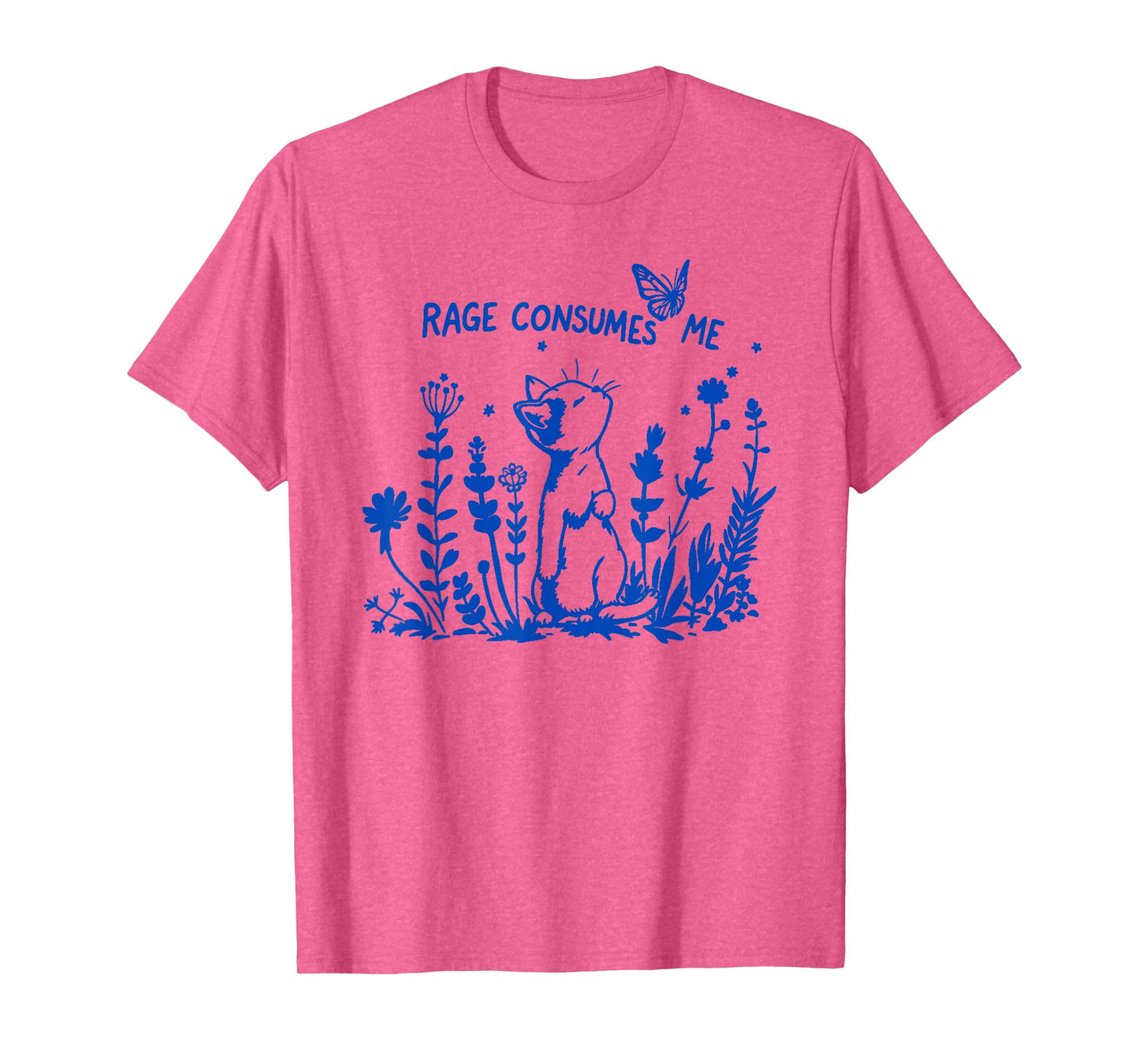 Rage Consumes Me Cute Silly Cat Kitten in Flowers Butterfly Men Women T-Shirt