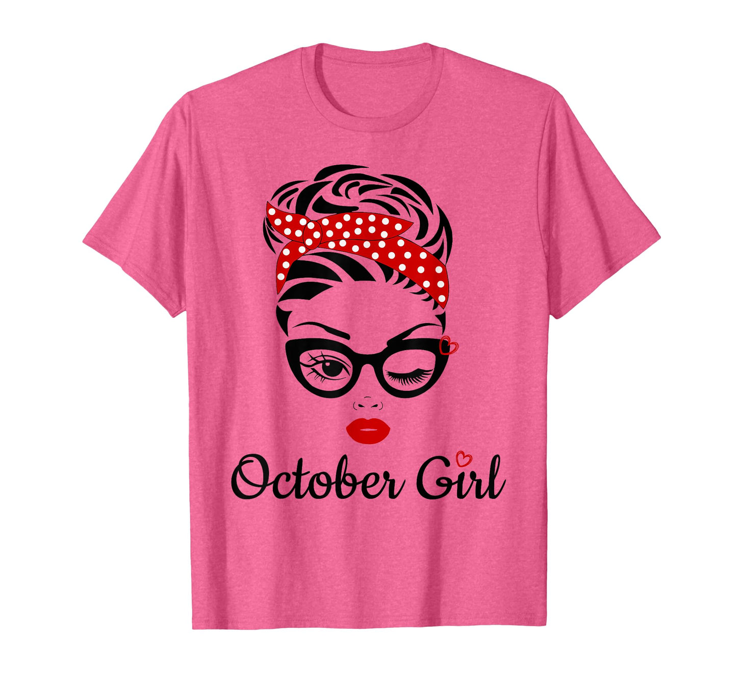 Women October Girl Birthday For Women Girl Born October T-Shirt