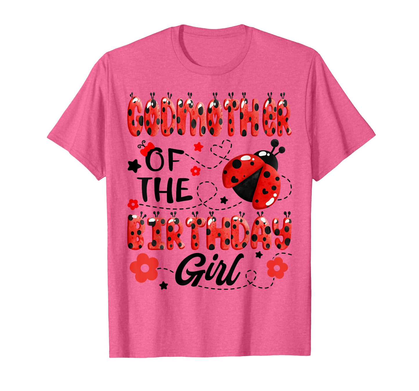 GodMother Of The Birthday Girl Family Matching Ladybug T-Shirt