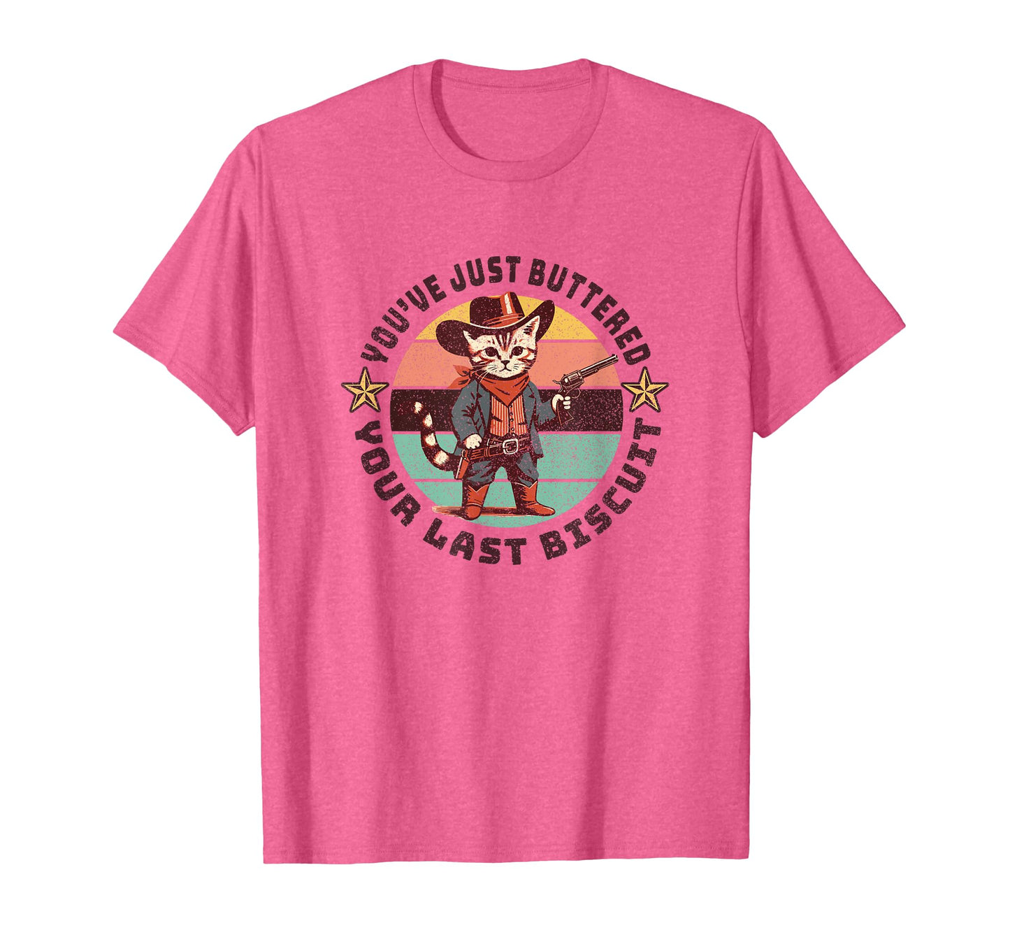 You've Just Buttered Your Last Biscuit Western Cat Cowboy T-Shirt
