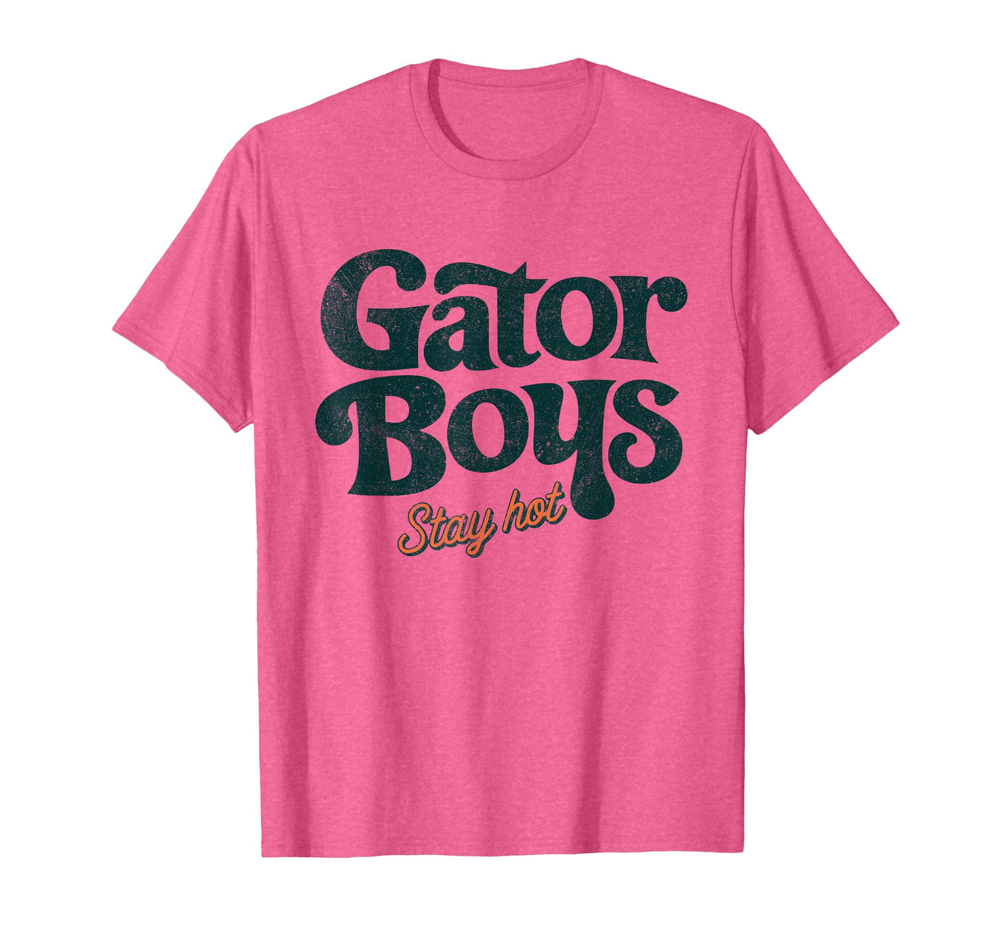 Gator Boys Stay Hot T-Shirt