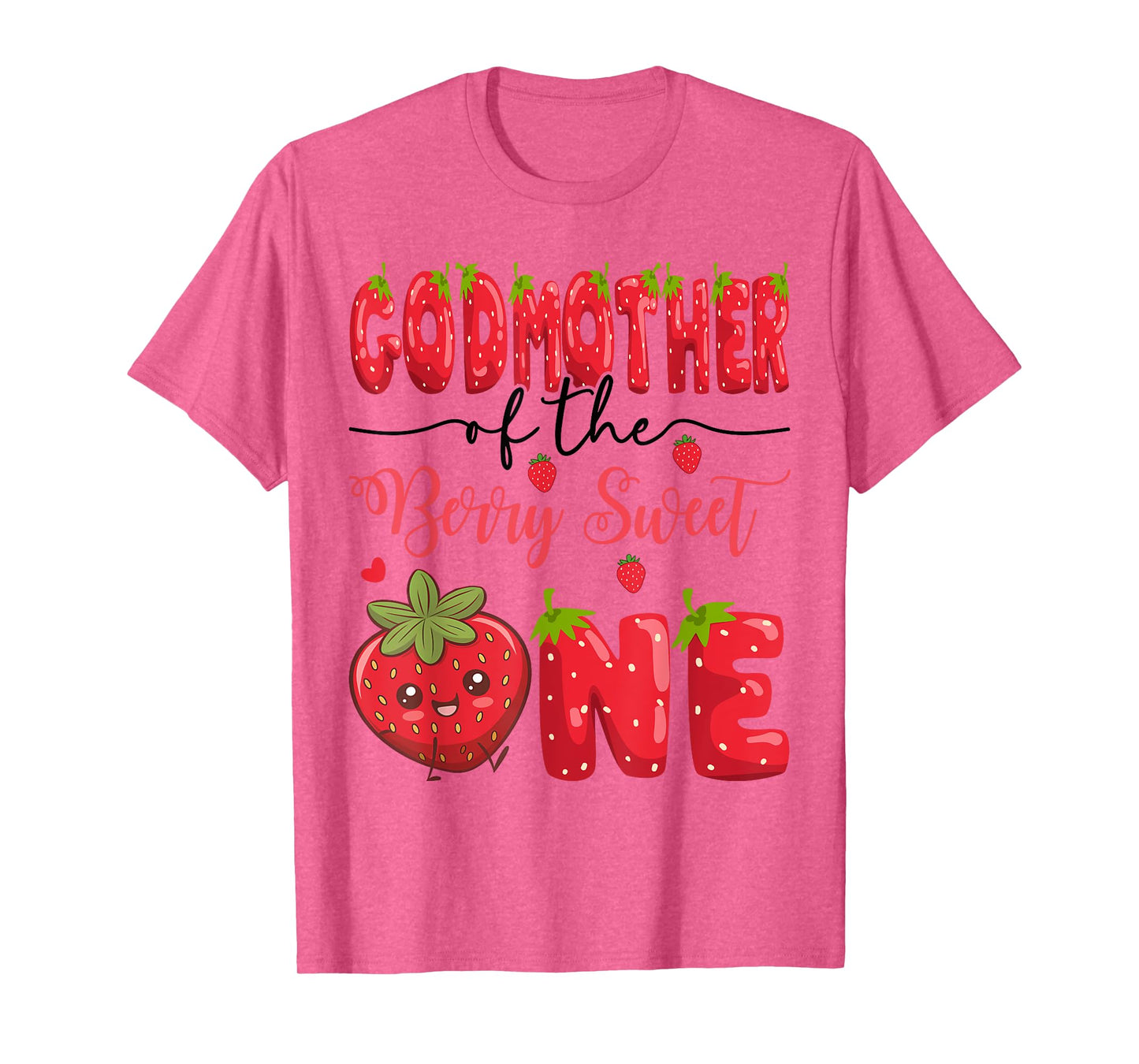 GodMother Of The Berry Sweet One Strawberry First Birthday T-Shirt