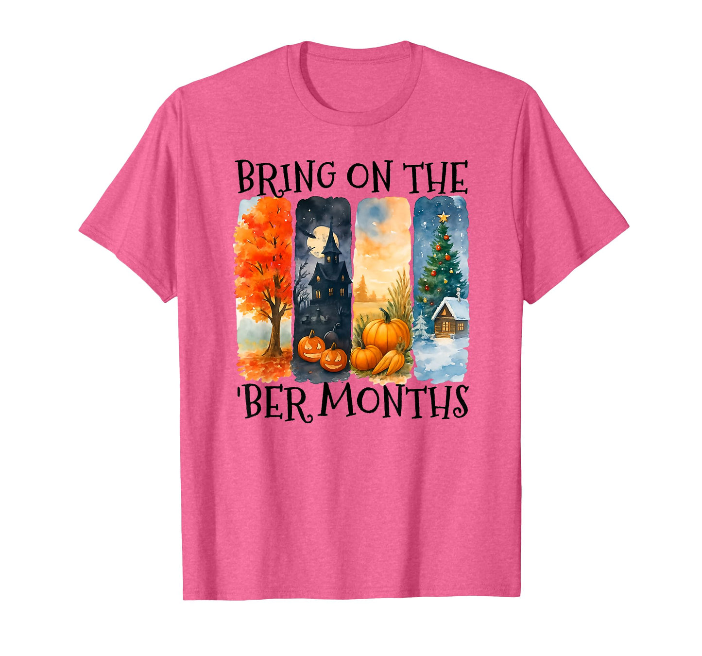 Bring On The BER Months Fall Winter Lover T-Shirt