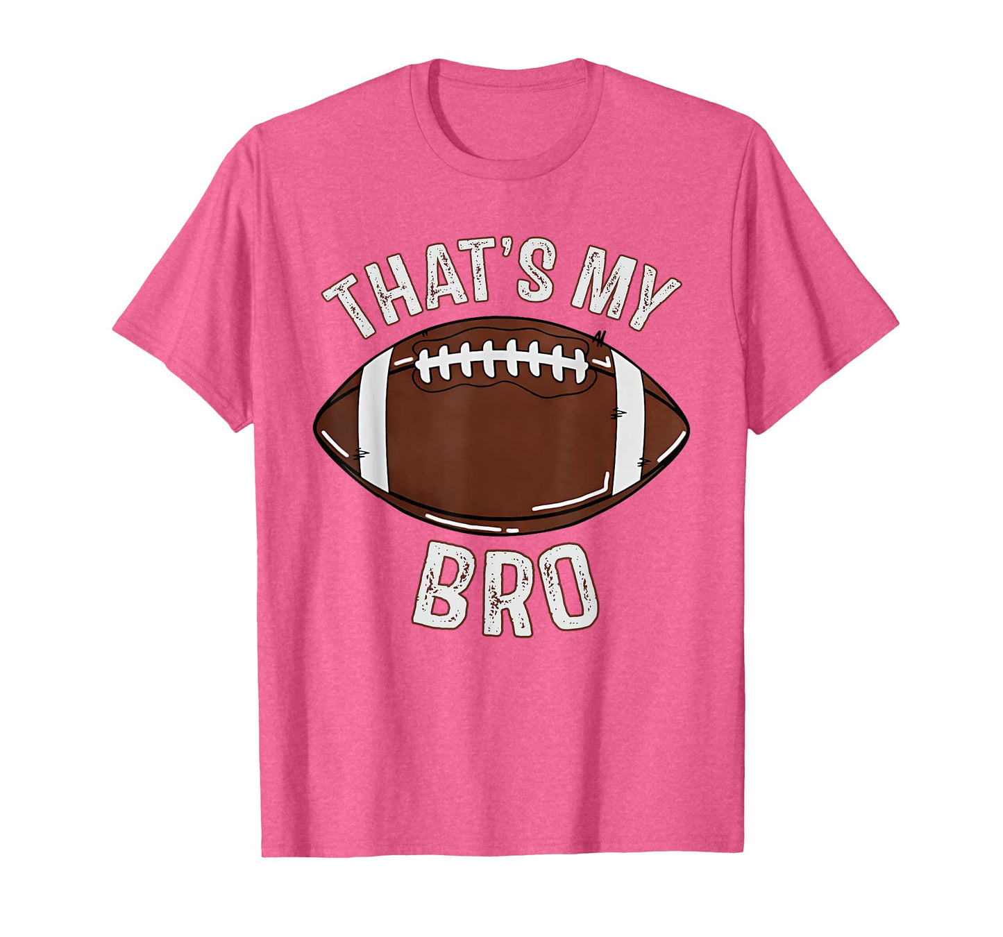 That's My Brother Football Sister Family Game Day Cheer T-Shirt