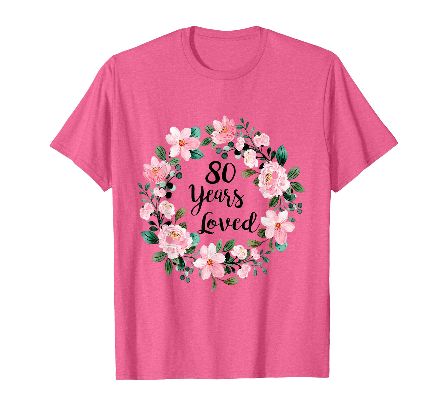 80 Years Loved Men Women 80 Years Old Cool 80th Birthday T-Shirt
