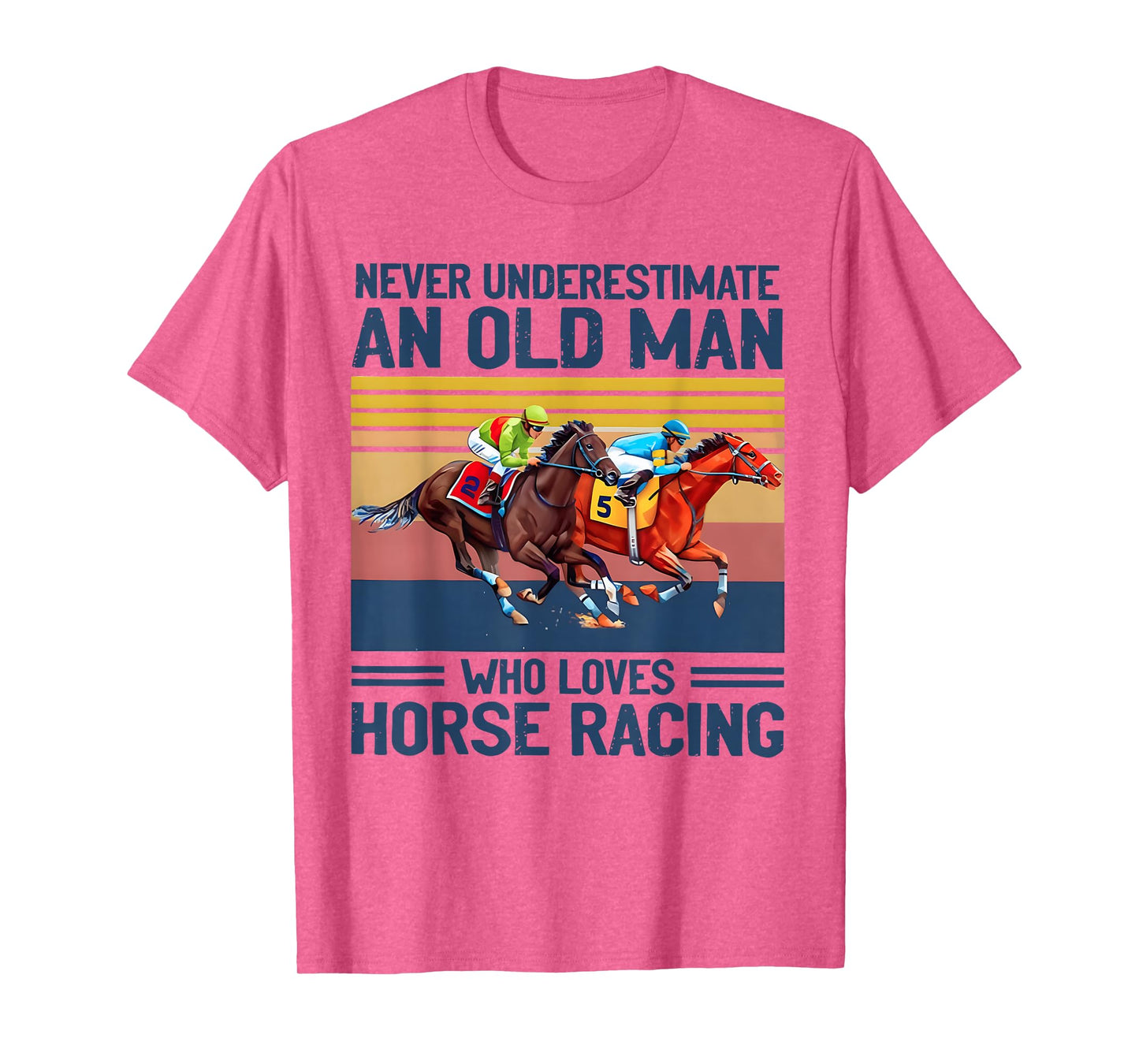 Never Underestimate An Old Man Who Loves Horse Racing T-Shirt