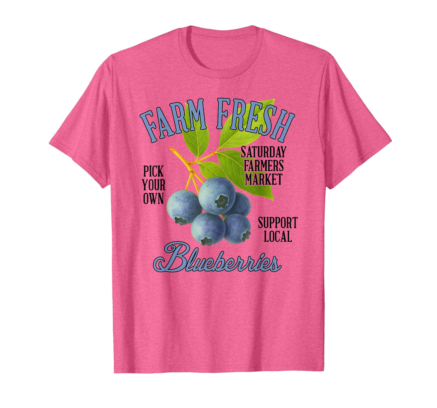 Blueberry Farmers Market Gardening Farm A Fresh Blueberries T-Shirt