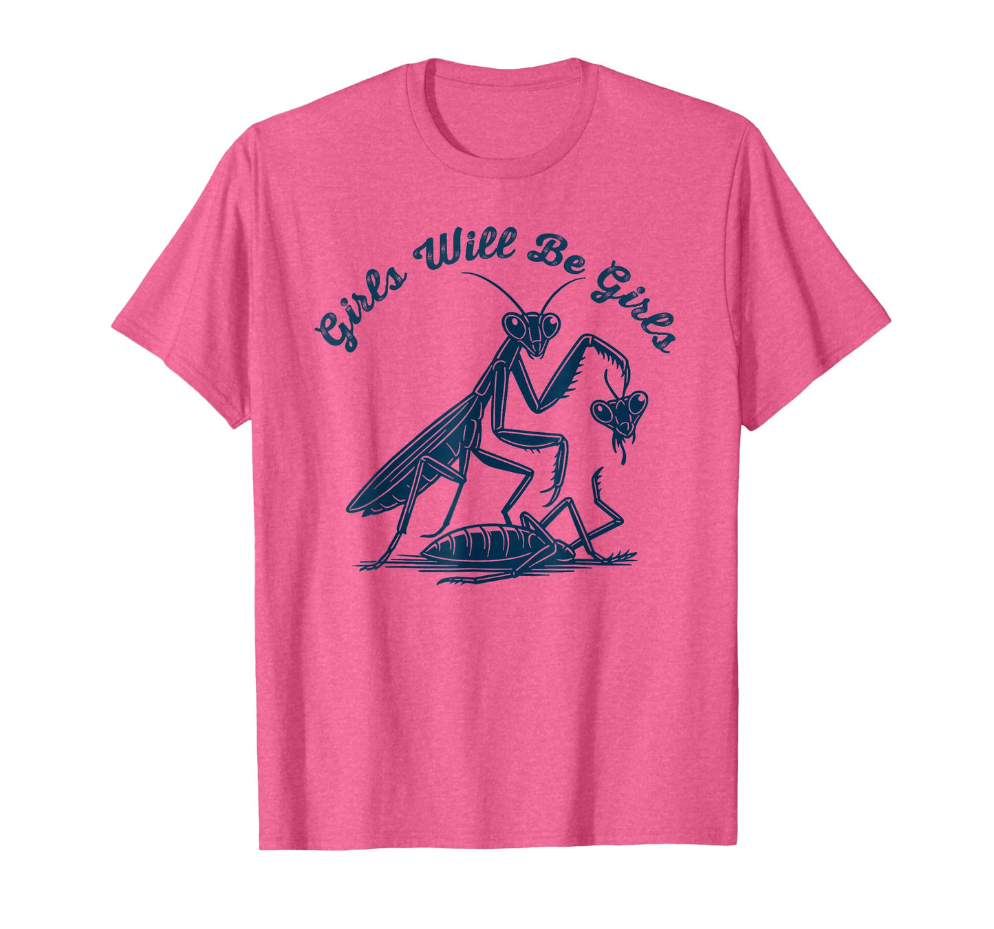 White Girl Will Be Girls Shirt Praying Mantis Funny Feminist T-Shirt