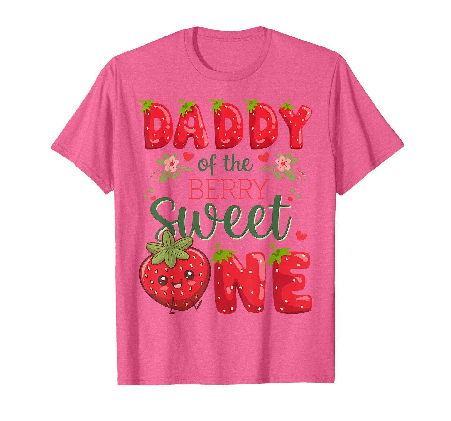 Daddy Of The Berry Sweet One 1St Birthday Strawberry T-Shirt