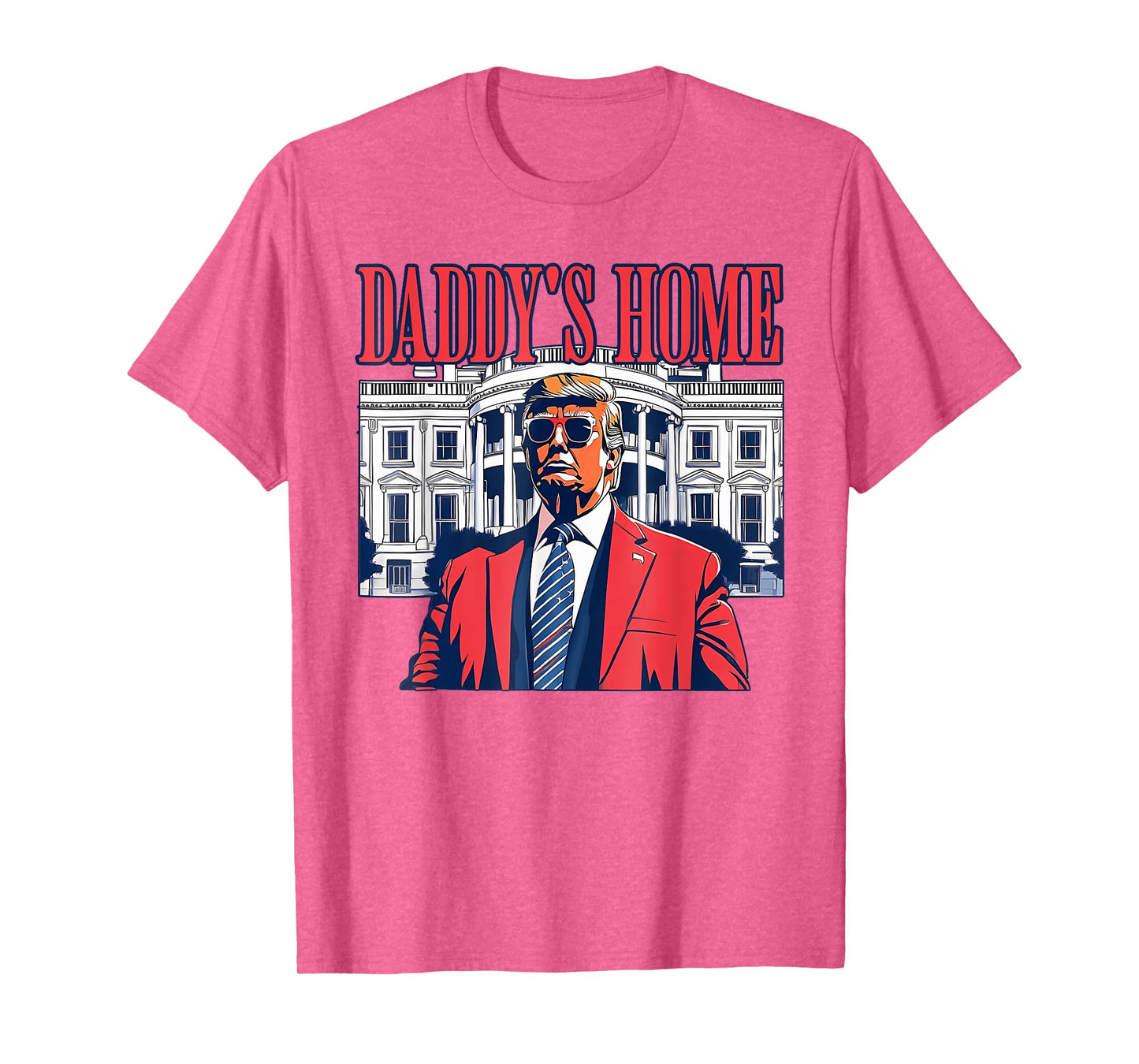Trump 2024 Take America Back Daddy's Home Trump Pink 2024 T-Shirt