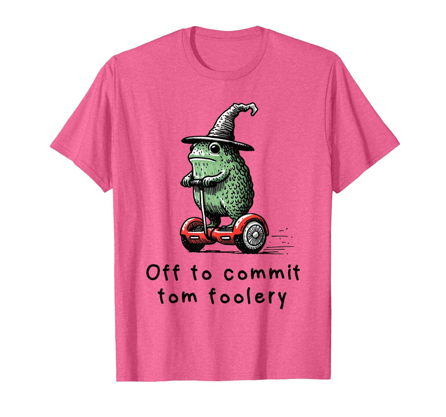 Whimsical Frog Wizard - Off to Commit Tomfoolery Funny T-Shirt