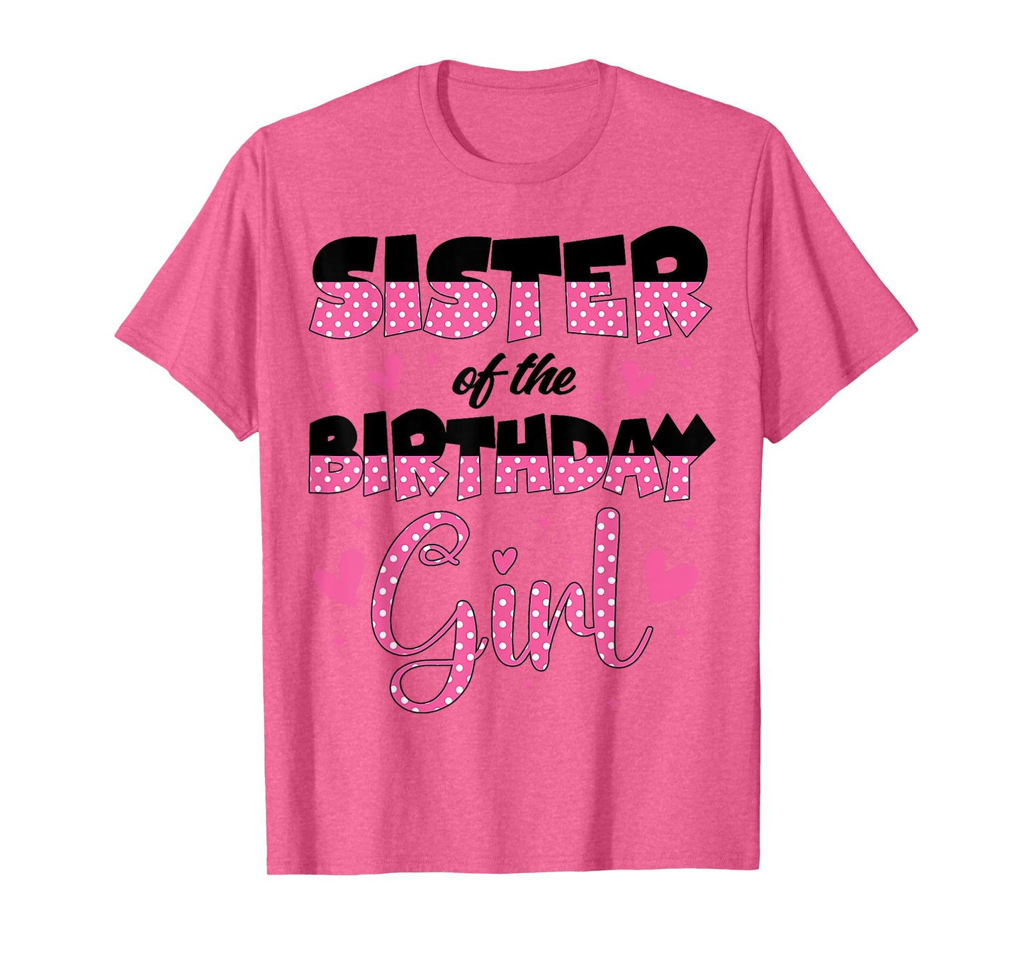 Sister Of The Birthday Girl Family Party Design T-Shirt