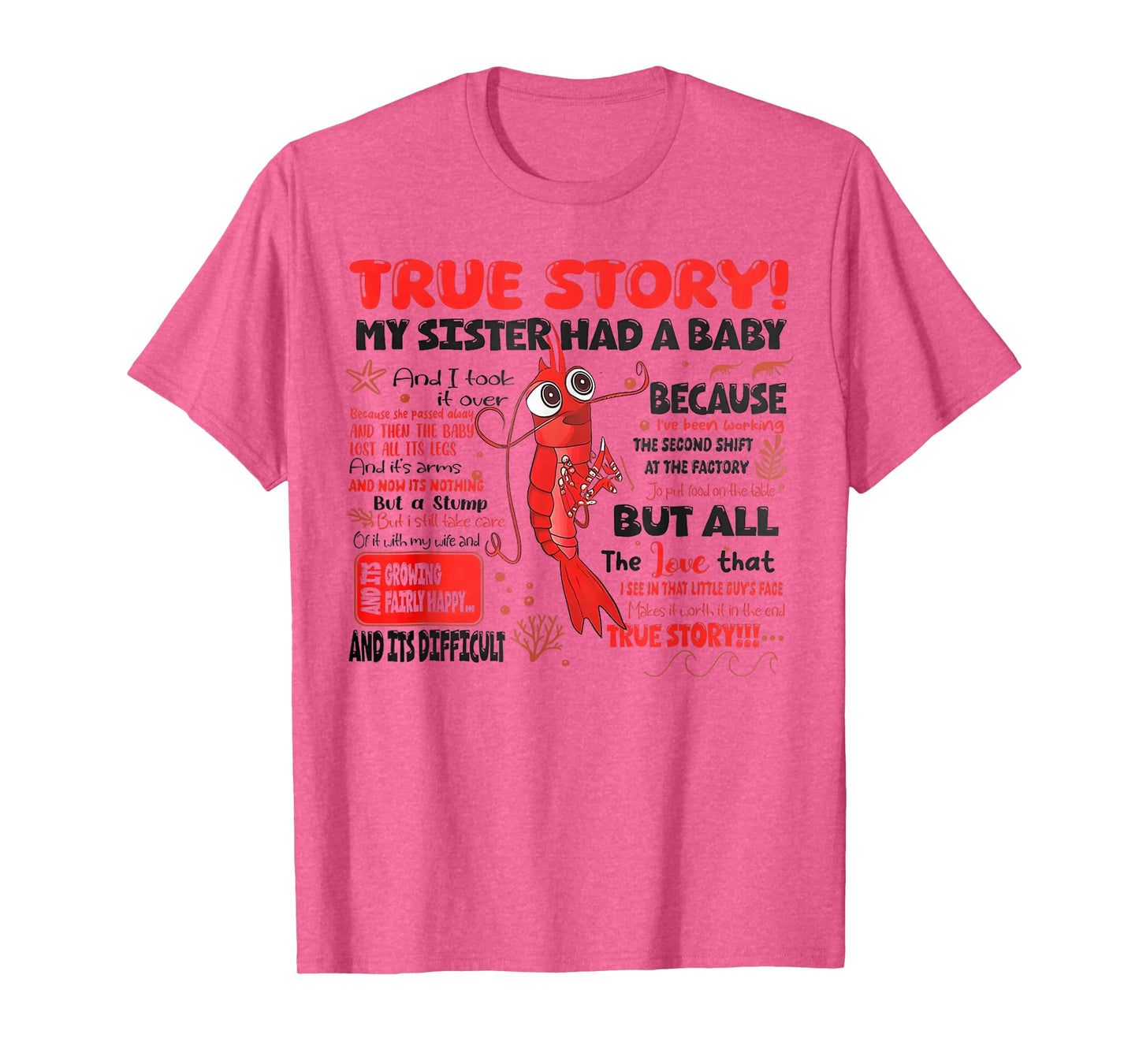 Funny Shrimp True Story My Sister Had A Baby Meme T-Shirt