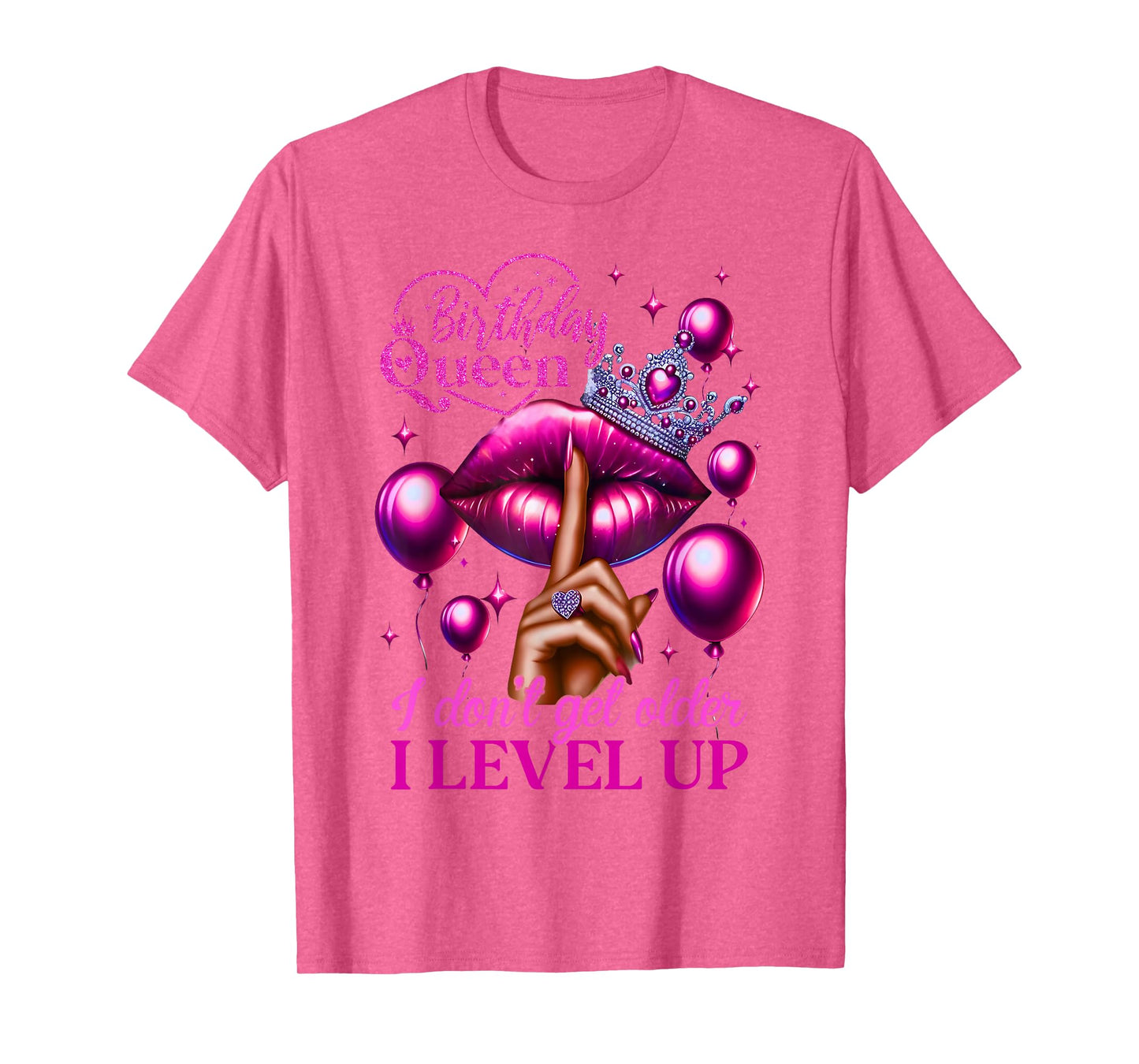 Birthday Queen I Don't Get Older I Level Up Lip Balloon T-Shirt