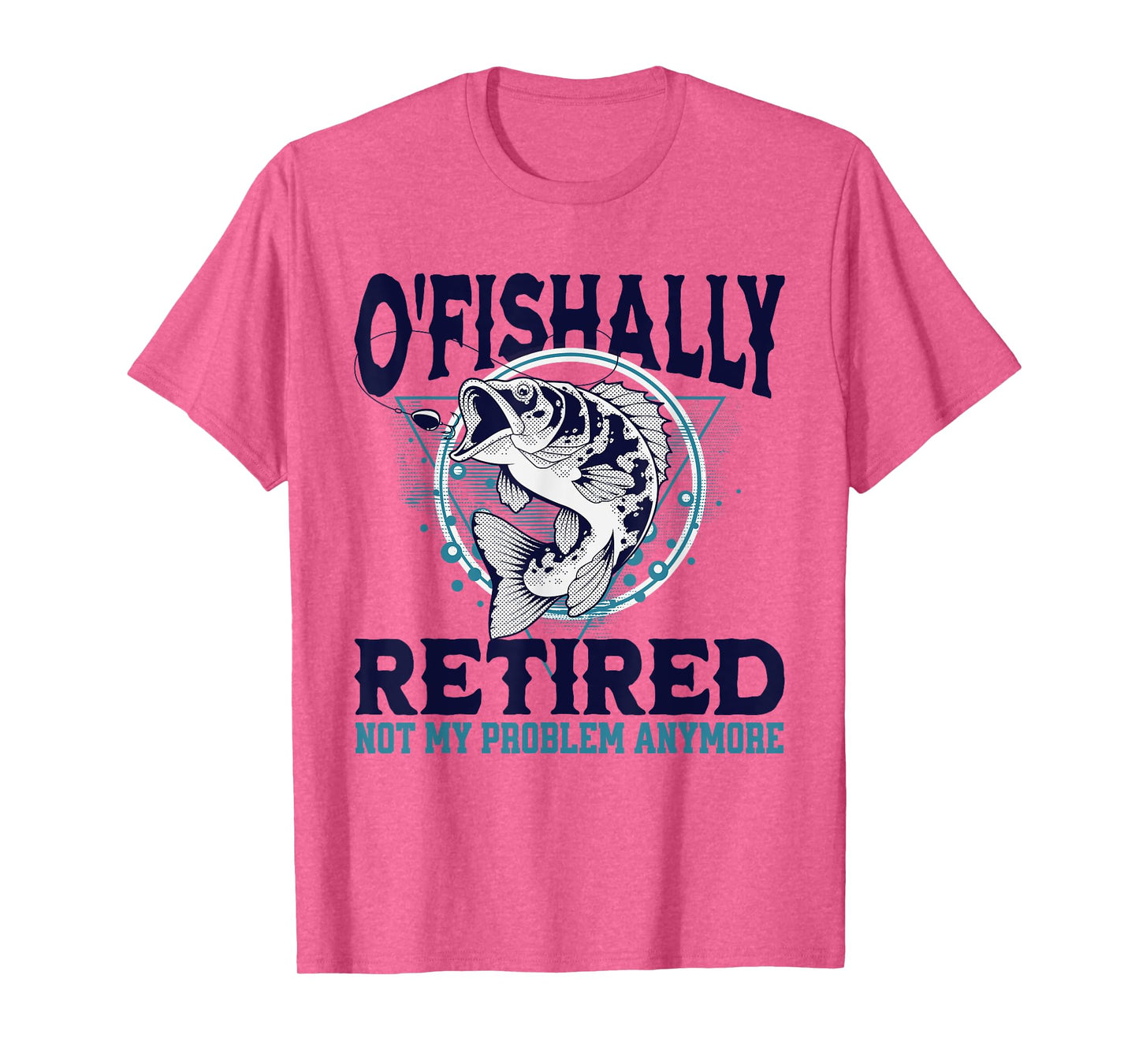 Funny O'fishally Retired Fisherman Retirement Fishing T-Shirt