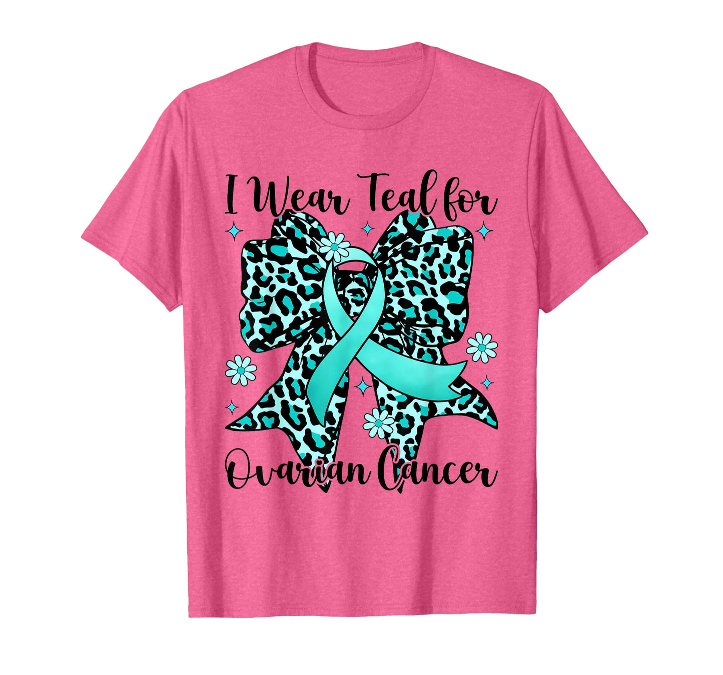 Leopard Bow I Wear Teal for Ovarian Cancer Awareness T-Shirt