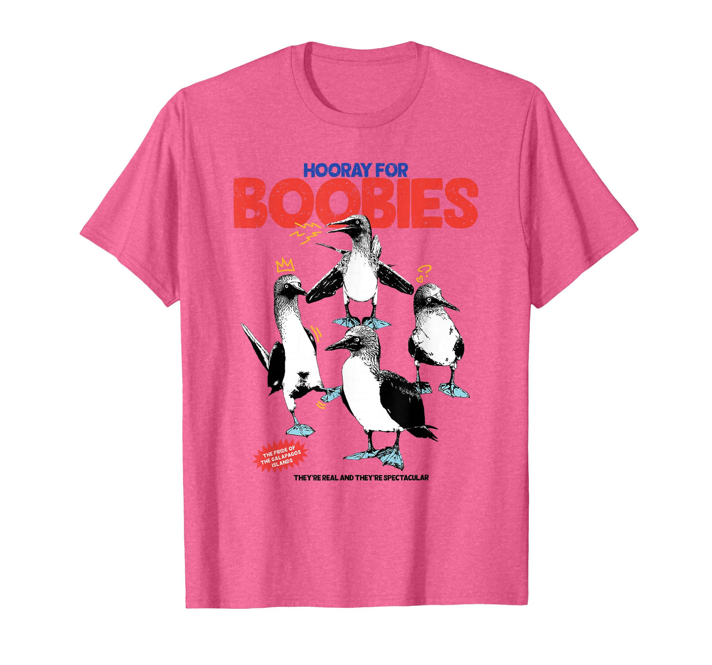 Hooray For Boobies They're Real And They're Spectacular T-Shirt