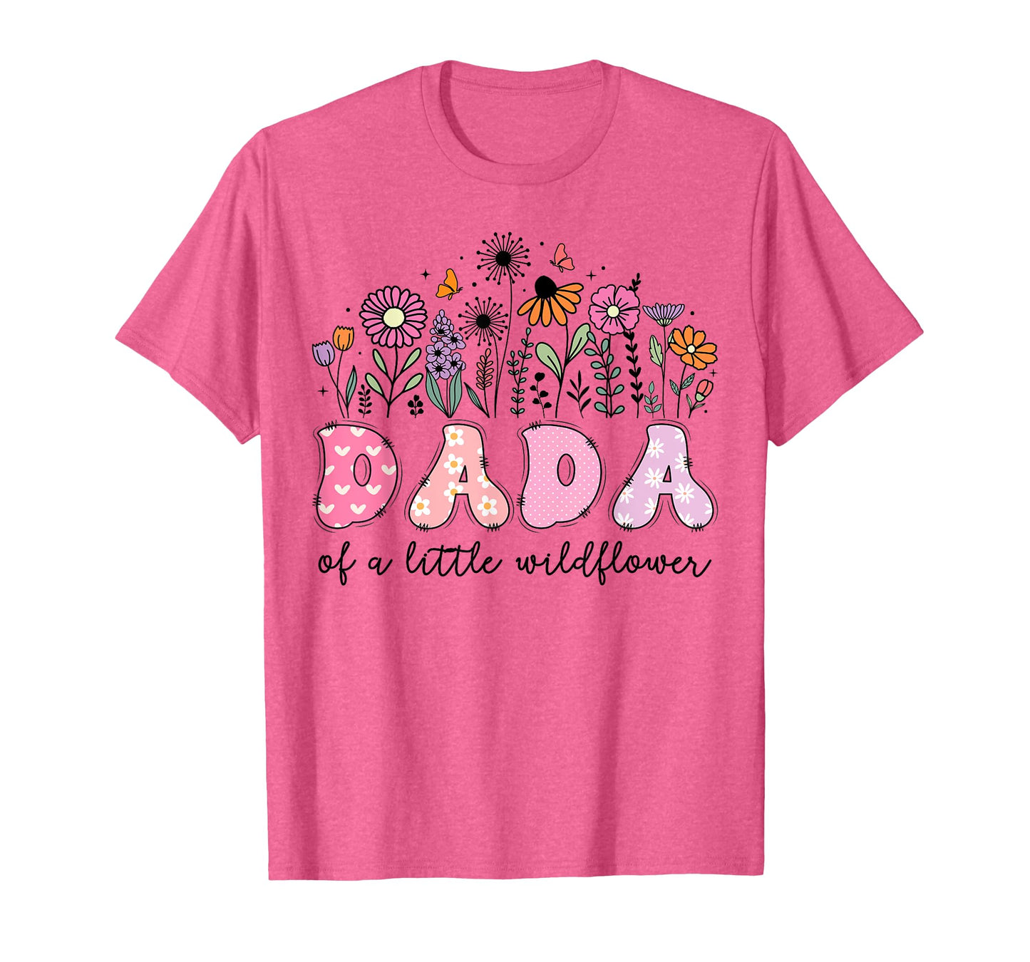 Dada Of The Little Wildflower Pink Floral Birthday Girl T-Shirt