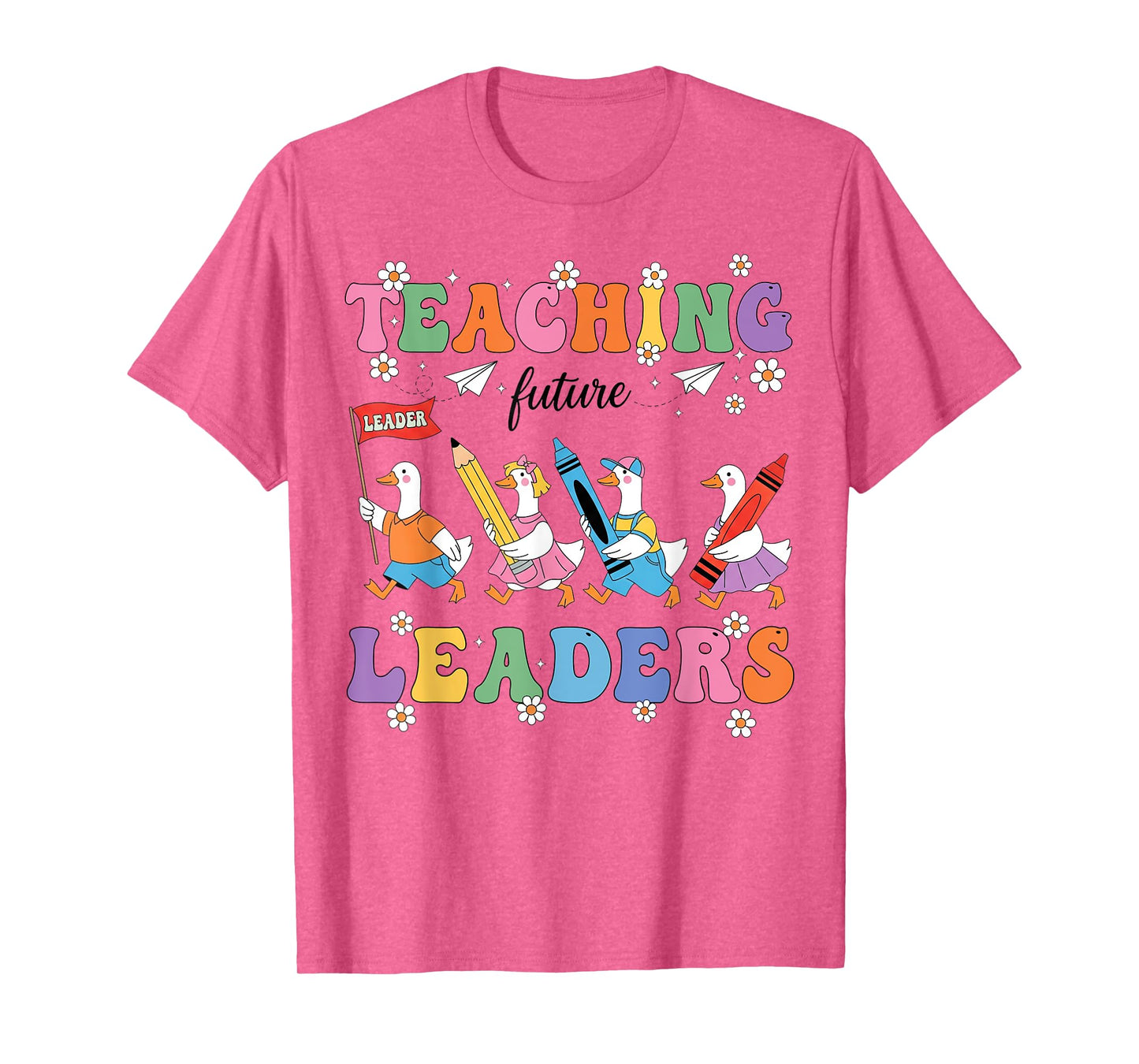 Teaching Future Leaders Silly Goose Back To School Teacher T-Shirt