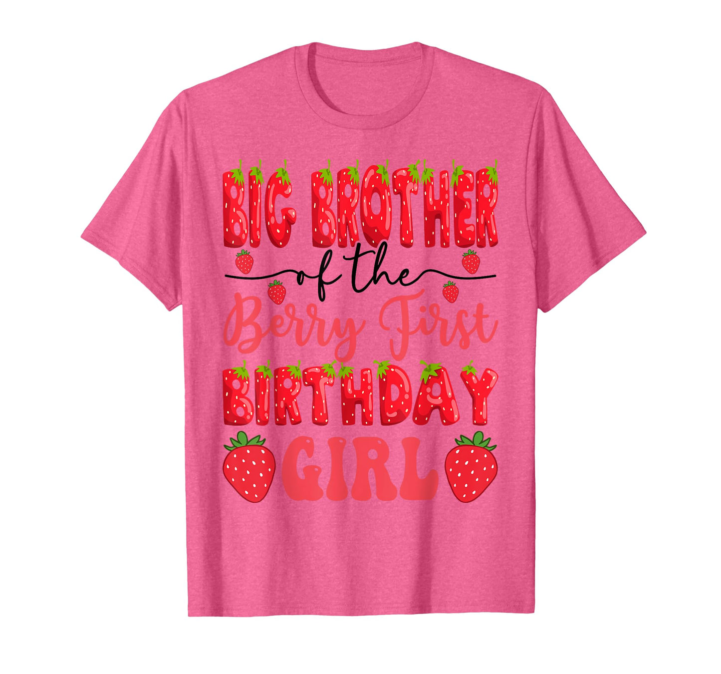 Big Brother Of The Berry First Birthday Girl Strawberry T-Shirt