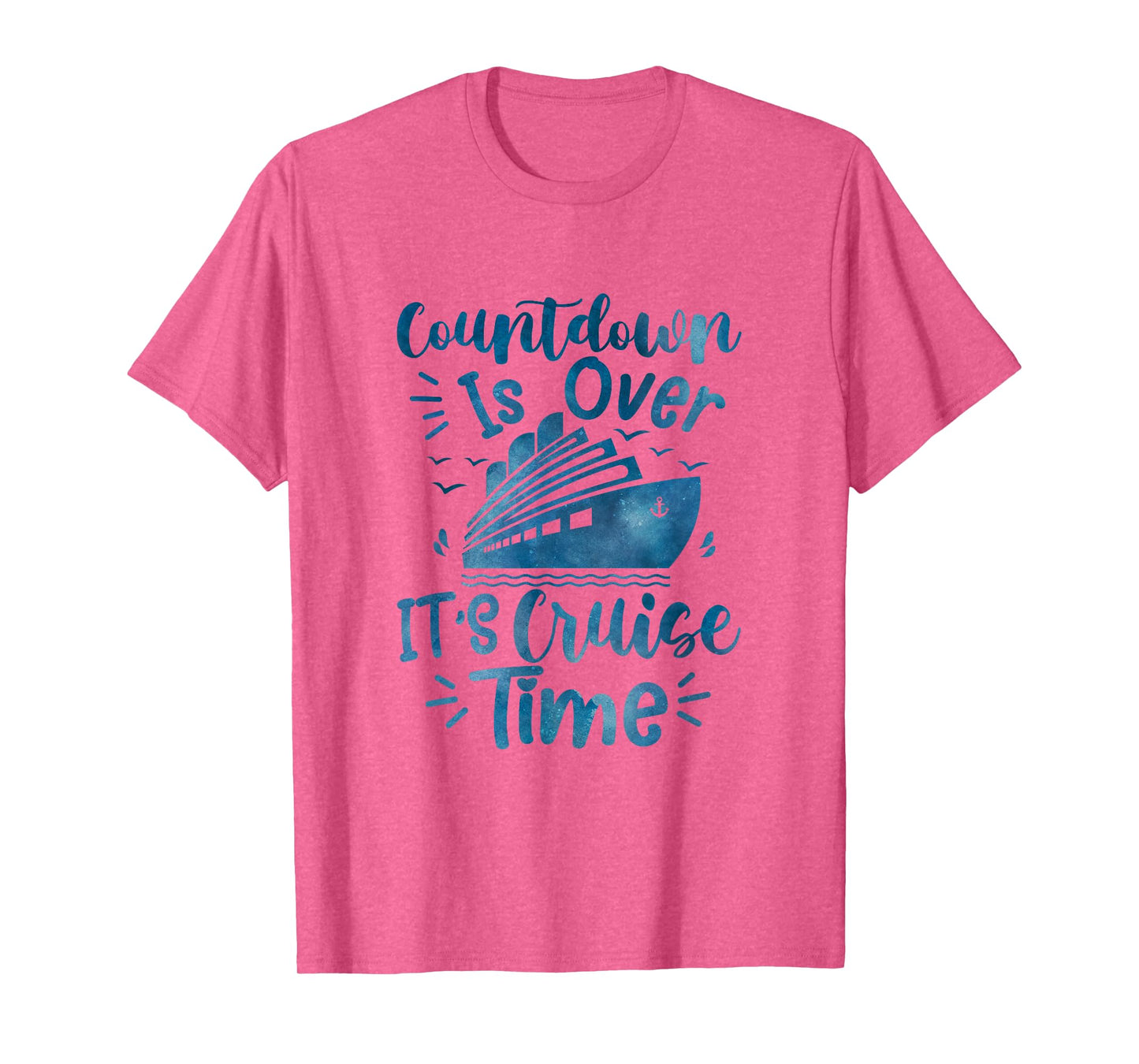 Countdown Is Over It's Cruise Time family cruising Vacation T-Shirt