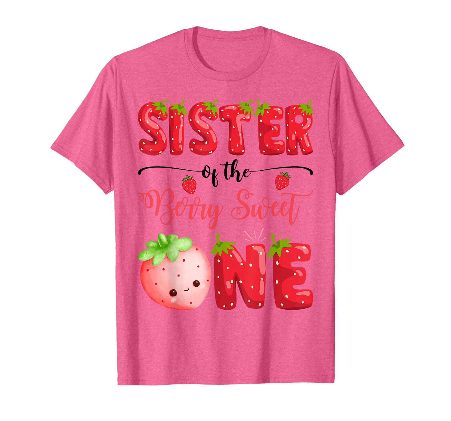 Sister Of The Berry Sweet One Birthday Girl Strawberry T-Shirt