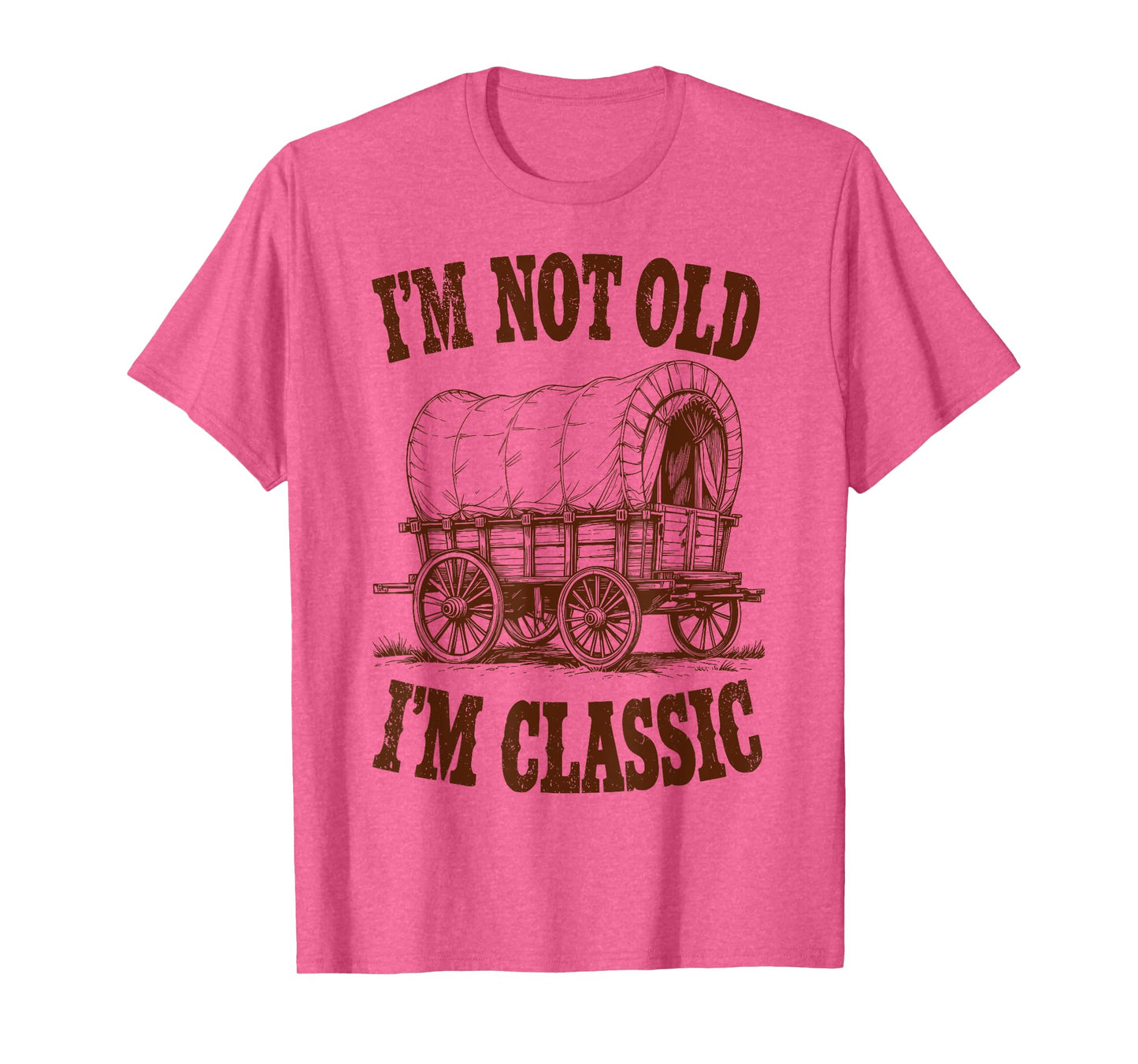 I'm Not Old I'm Classic Funny Wild West Covered Wagon T-Shirt