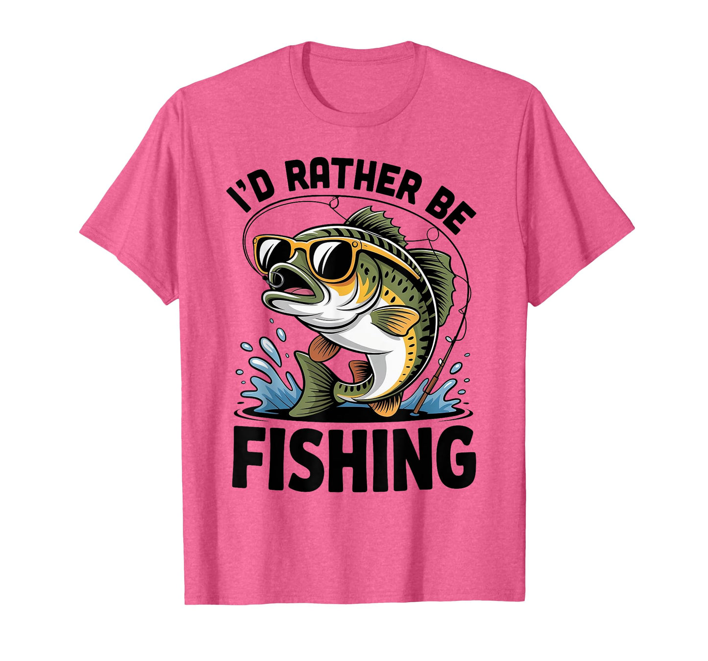 I'd Rather Be Fishing Bass Fish Fisherman Funny Fishing T-Shirt