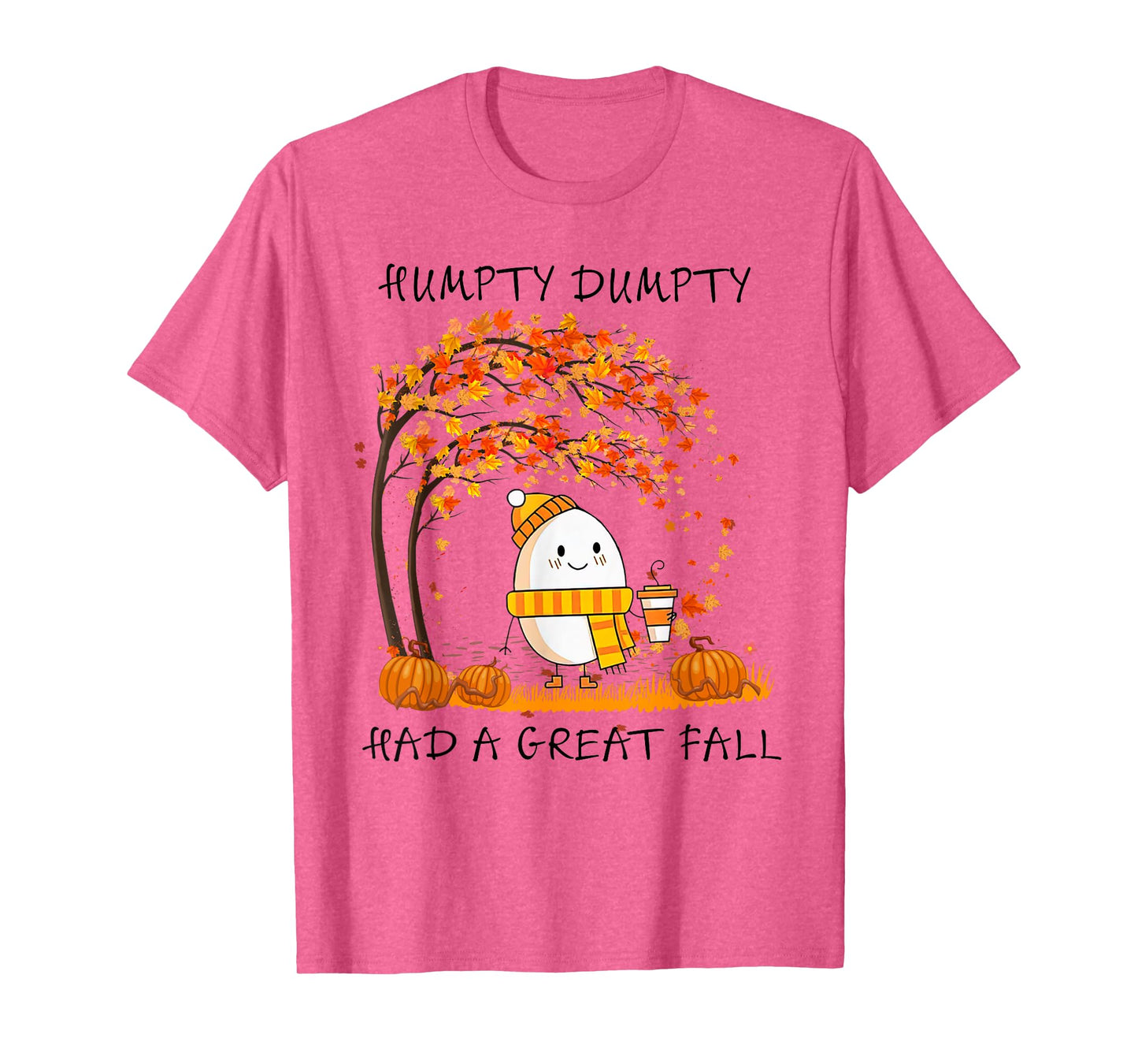 Humpty Dumpty Had A Great Fall Thanksgiving Autumn Halloween T-Shirt